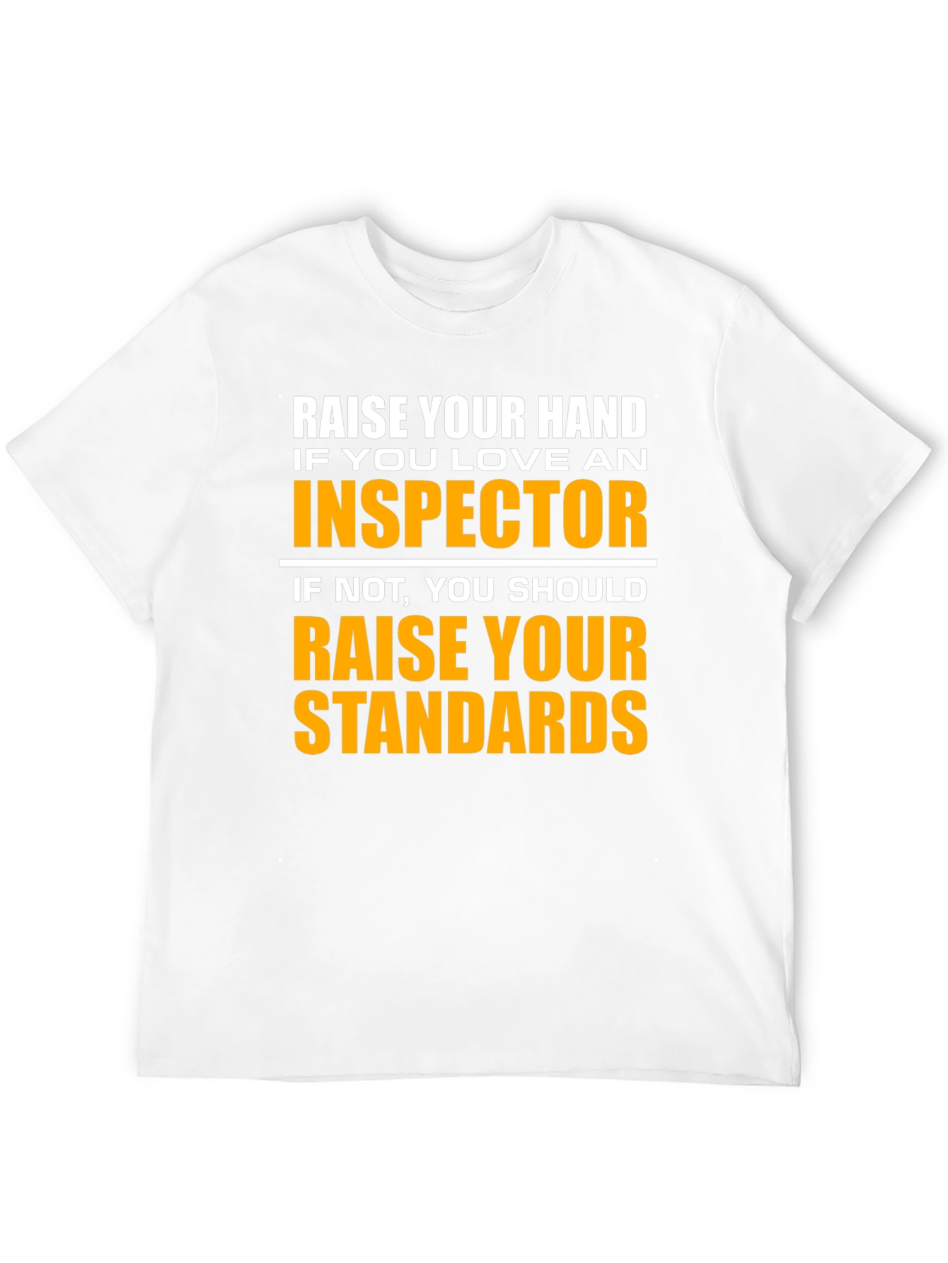 Black Inspector Humor T-Shirt - Raise Your Standards view 12