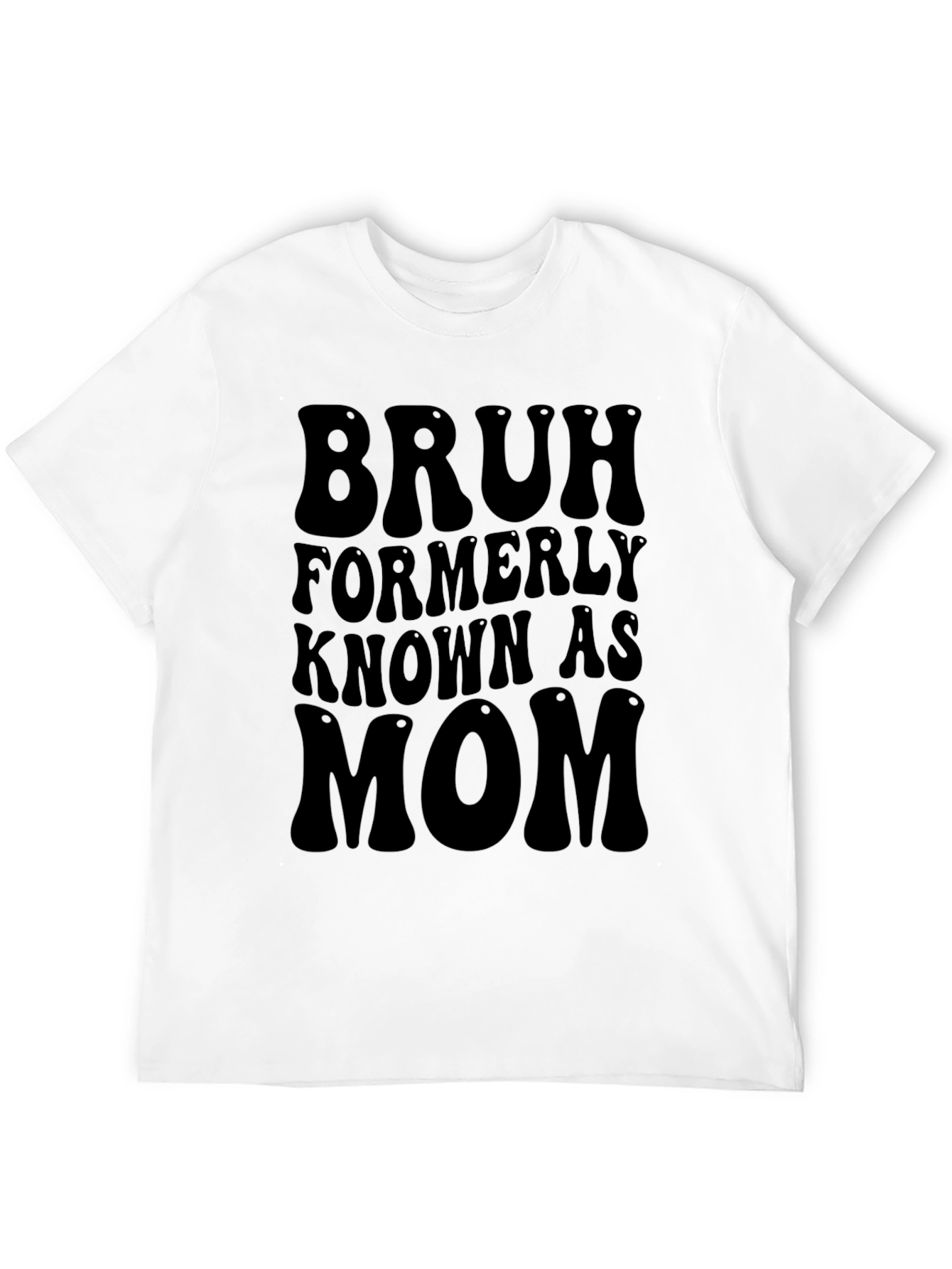 Black Bruh Formerly Known As Mom Graphic Tee view 12
