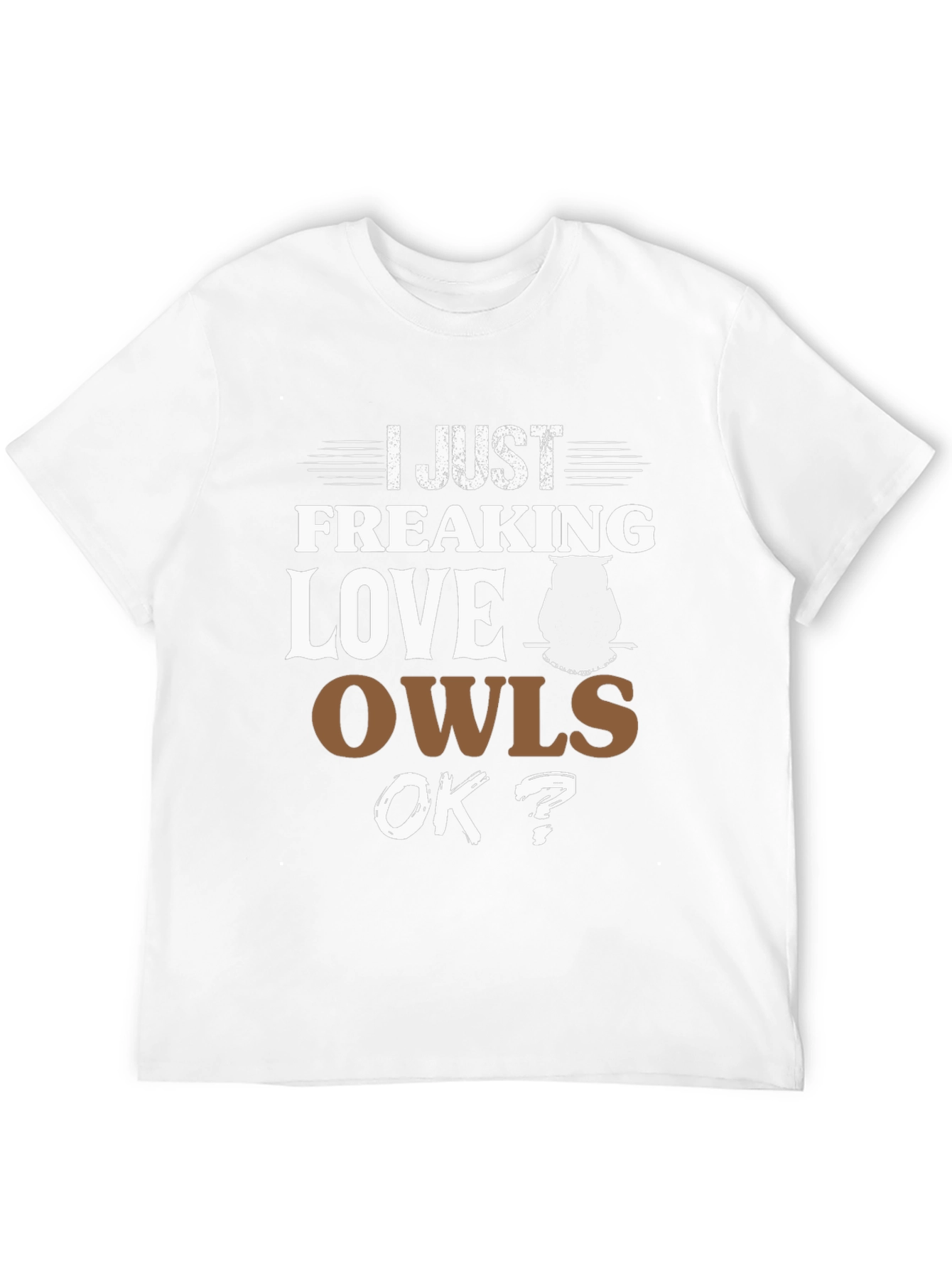 I Just Freaking Love Owls T-Shirt - 12