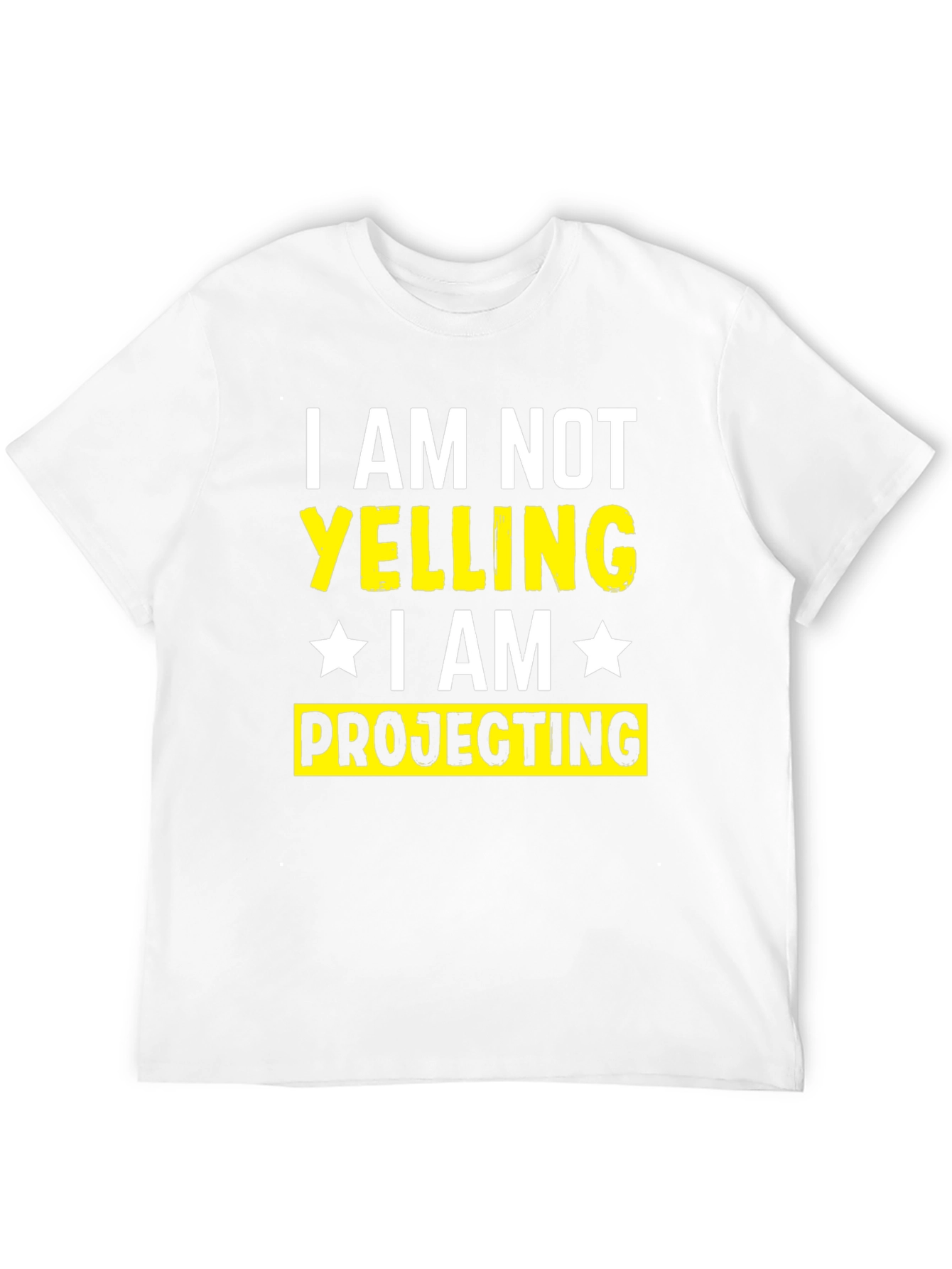 Black I am Not Yelling, I am Projecting T-Shirt view 12
