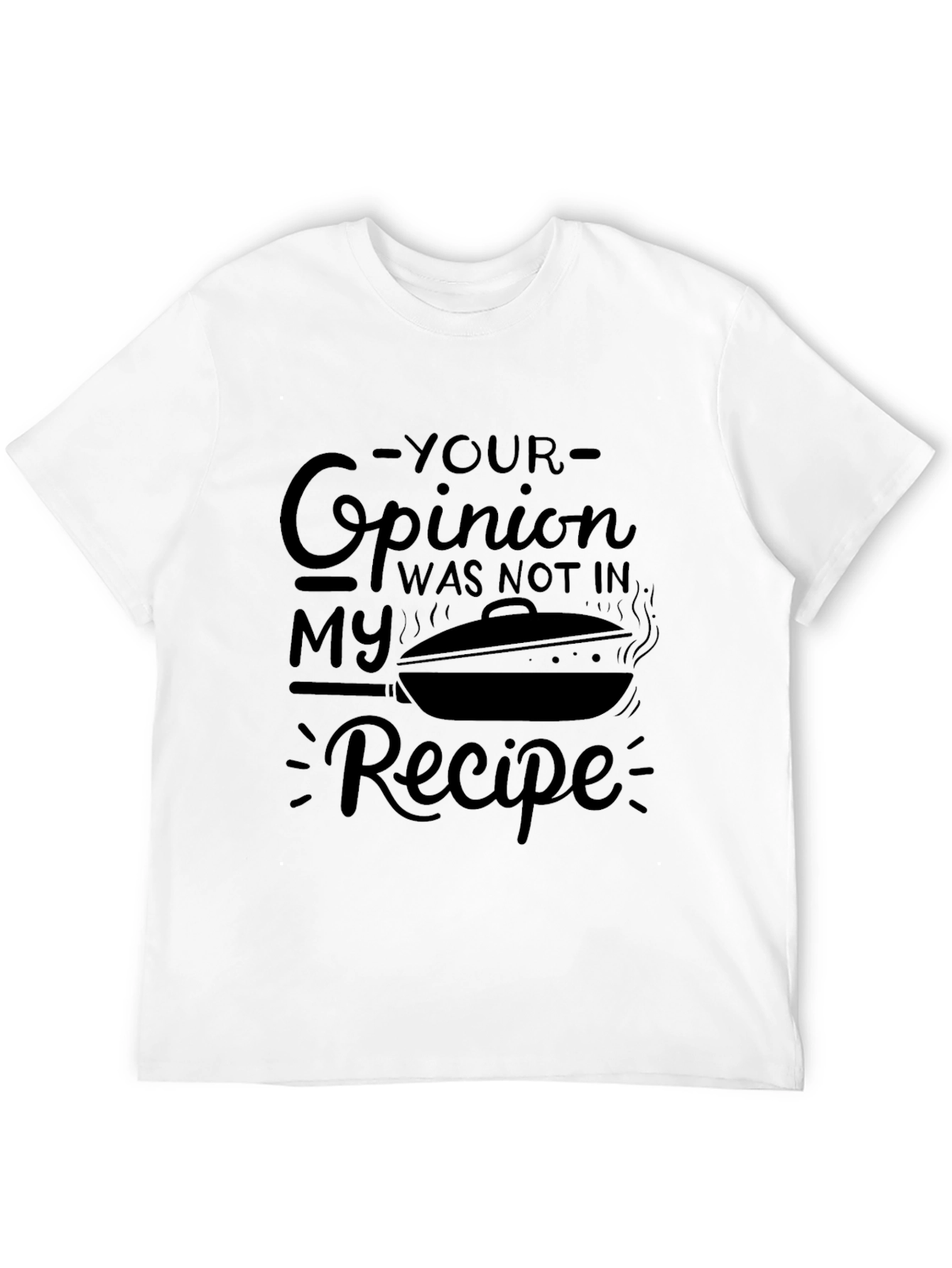 Black Opinion Not in My Recipe T-Shirt view 12