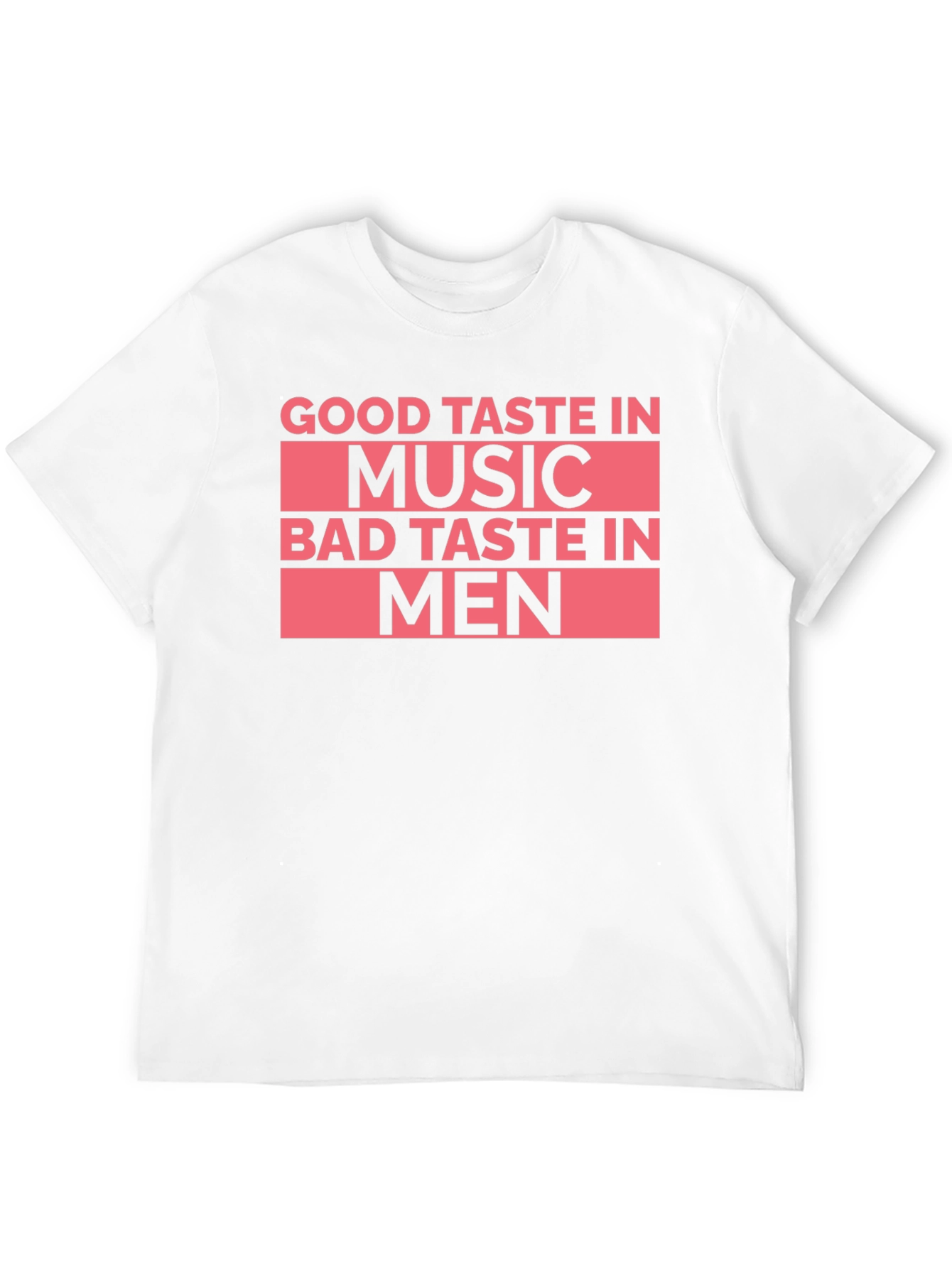 Black Good Taste In Music Bad Taste In Men T-Shirt view 12
