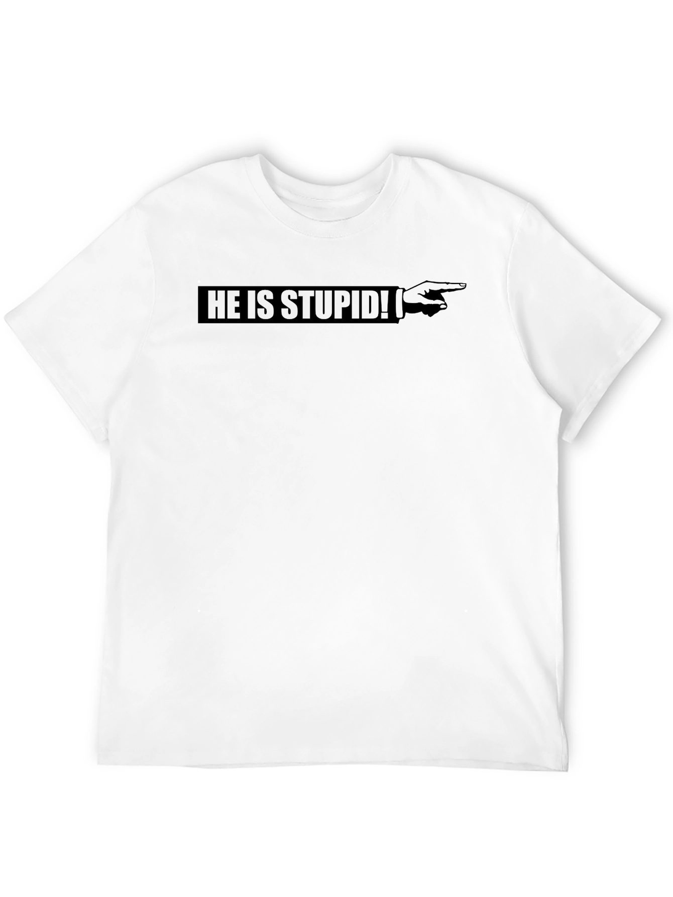 Black He is Stupid! Funny Novelty Graphic T-Shirt view 12