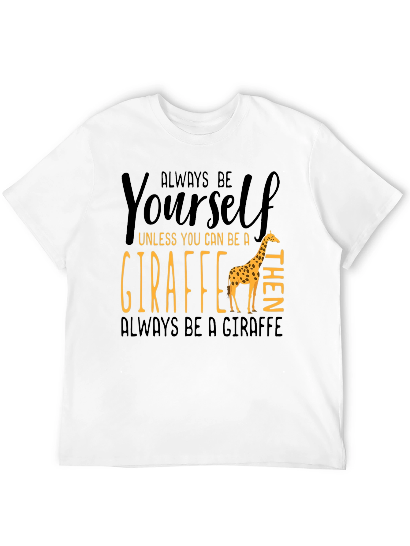 Black Always Be Yourself Giraffe T-Shirt view 12