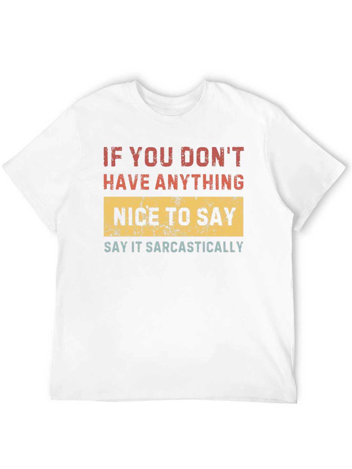 Black Sarcastic T-Shirt - If You Don't Have Anything Nice To Say view 12
