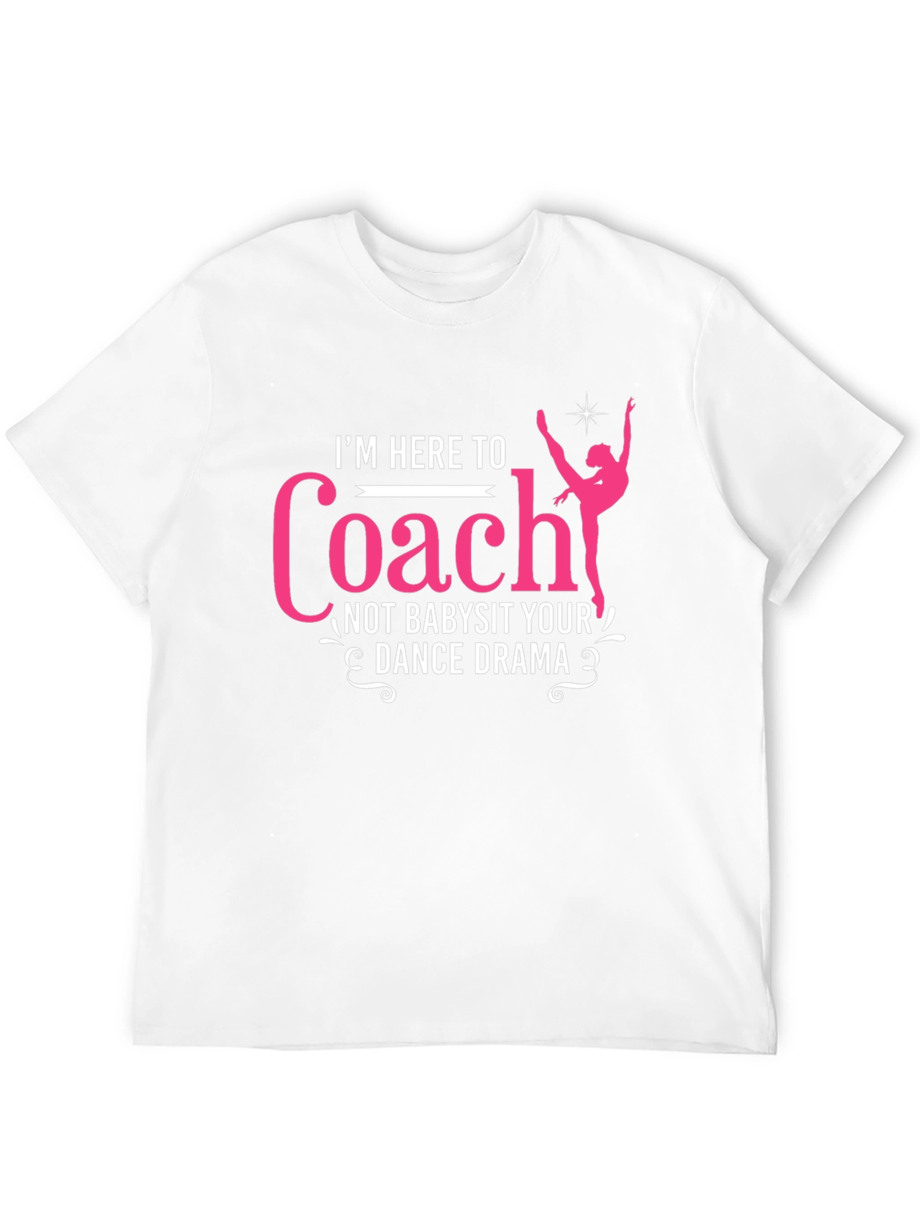 Black Dance Coach T-Shirt: I'm Here To Coach view 12