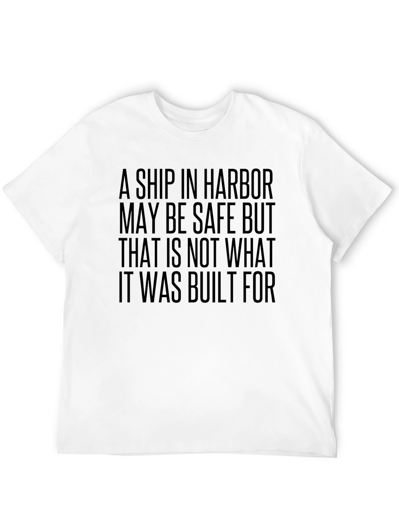 Black A Ship in Harbor Motivational T-Shirt view 12