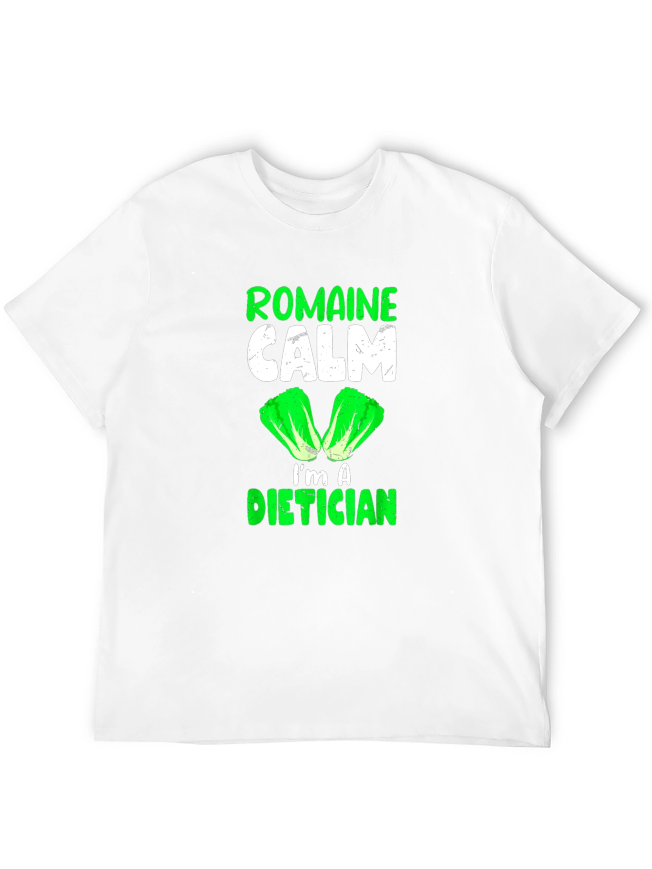 Romaine Calm I'm A Dietician Graphic T-Shirt - 12