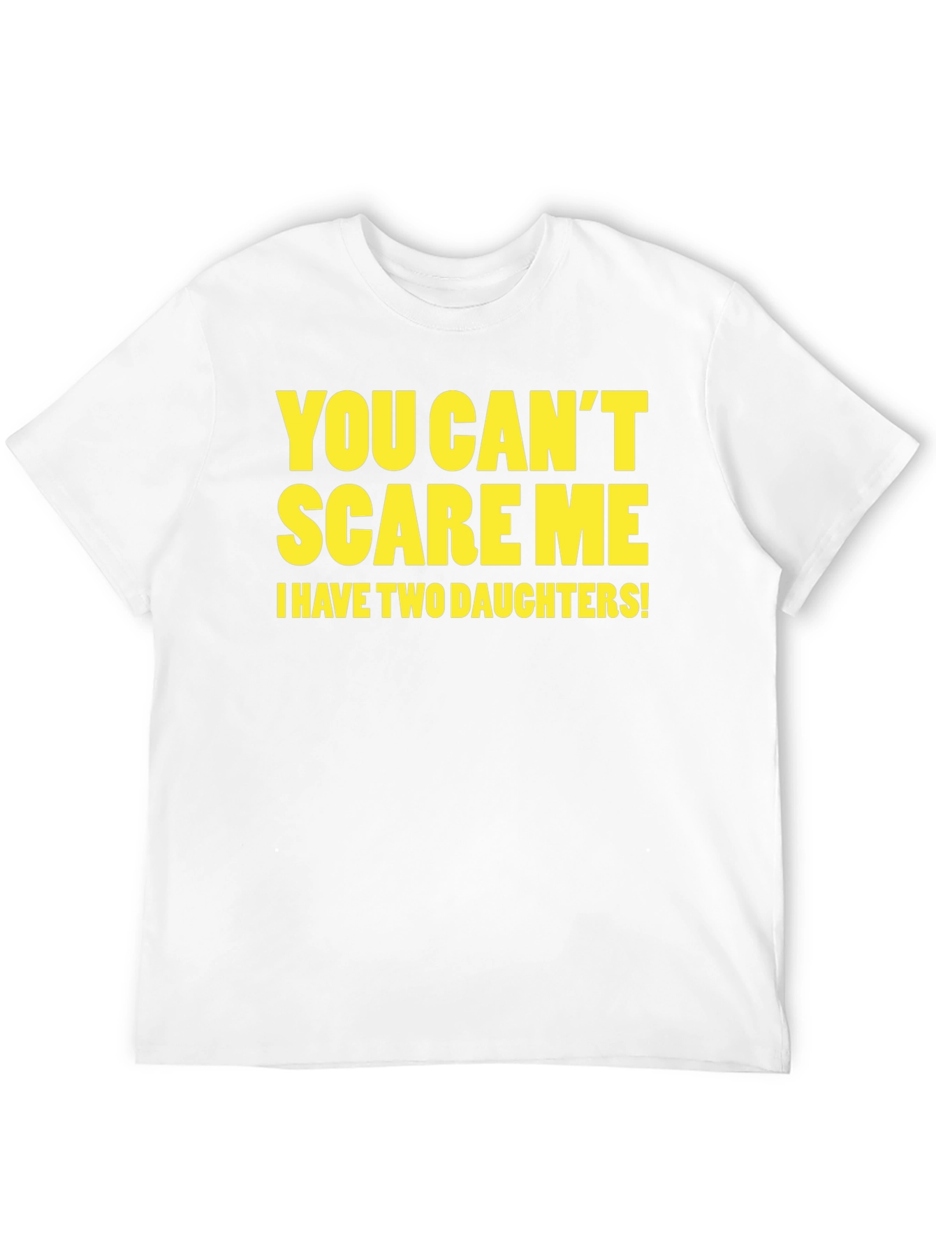 Black You Can't Scare Me Dad T-Shirt view 12