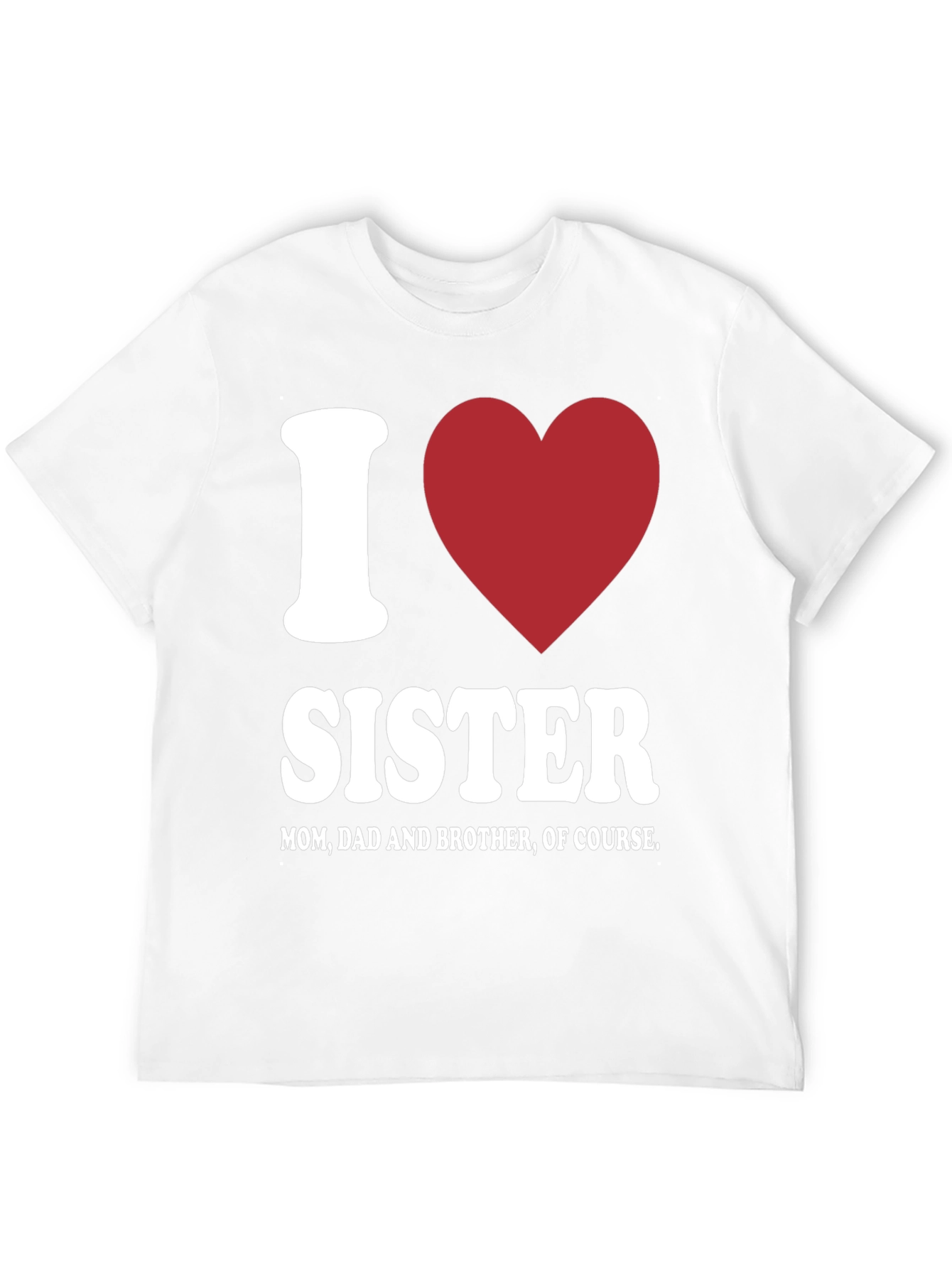 Black I Love Sister T-Shirt - Family Love view 12