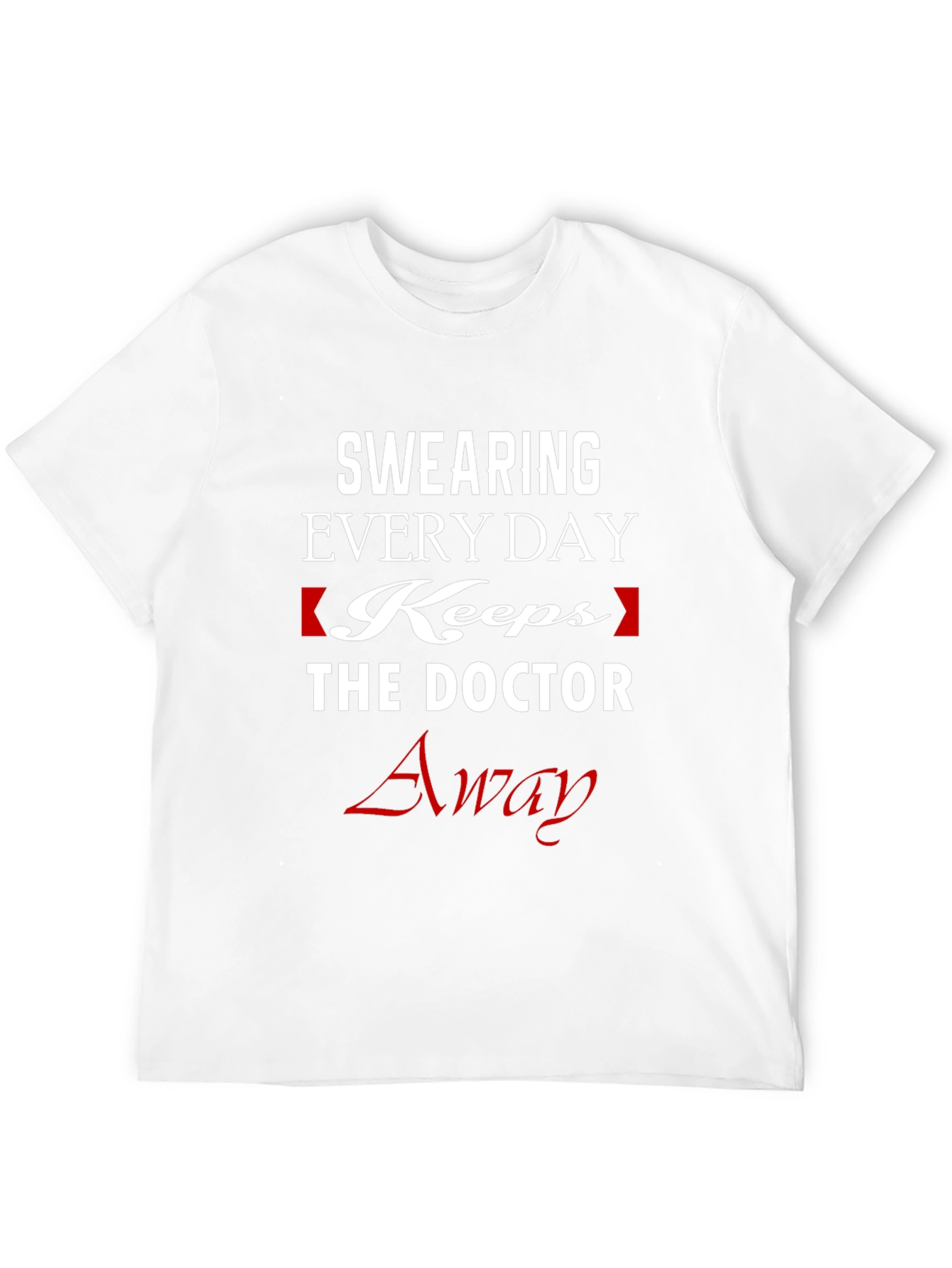 Black Swearing Keeps The Doctor Away Funny T-Shirt view 12