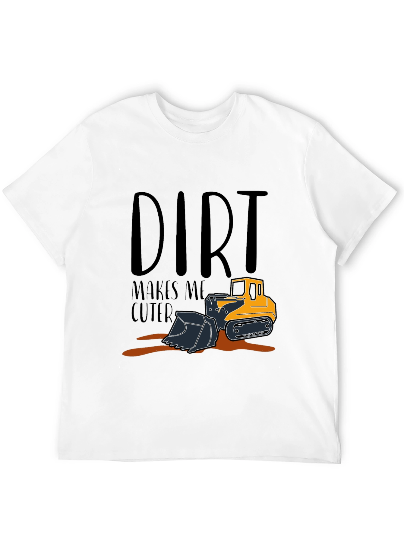 Black Dirt Makes Me Cuter T-Shirt view 12