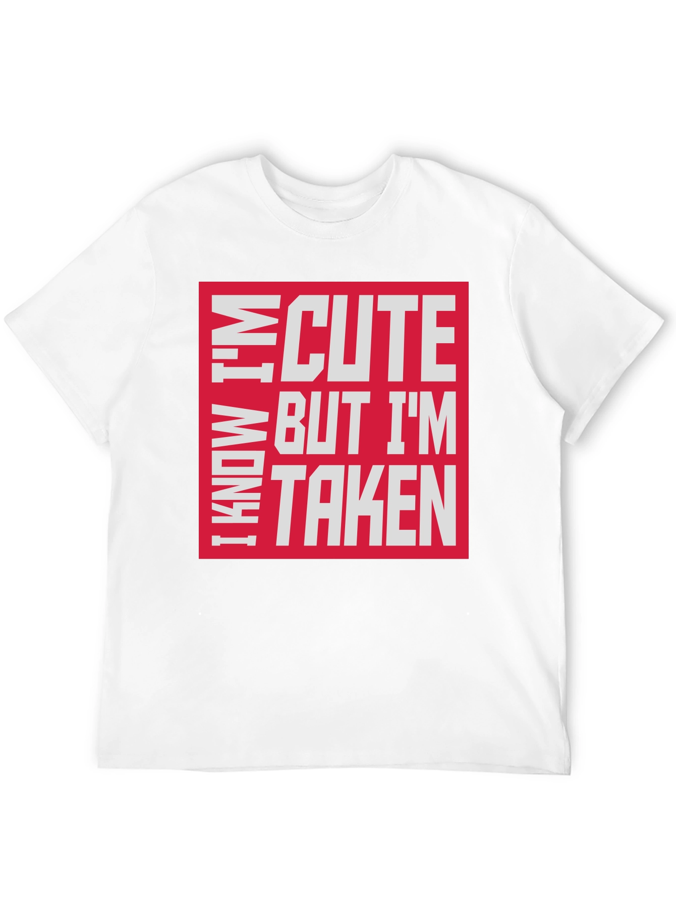 Black I Know I'm Cute But I'm Taken T-Shirt view 12