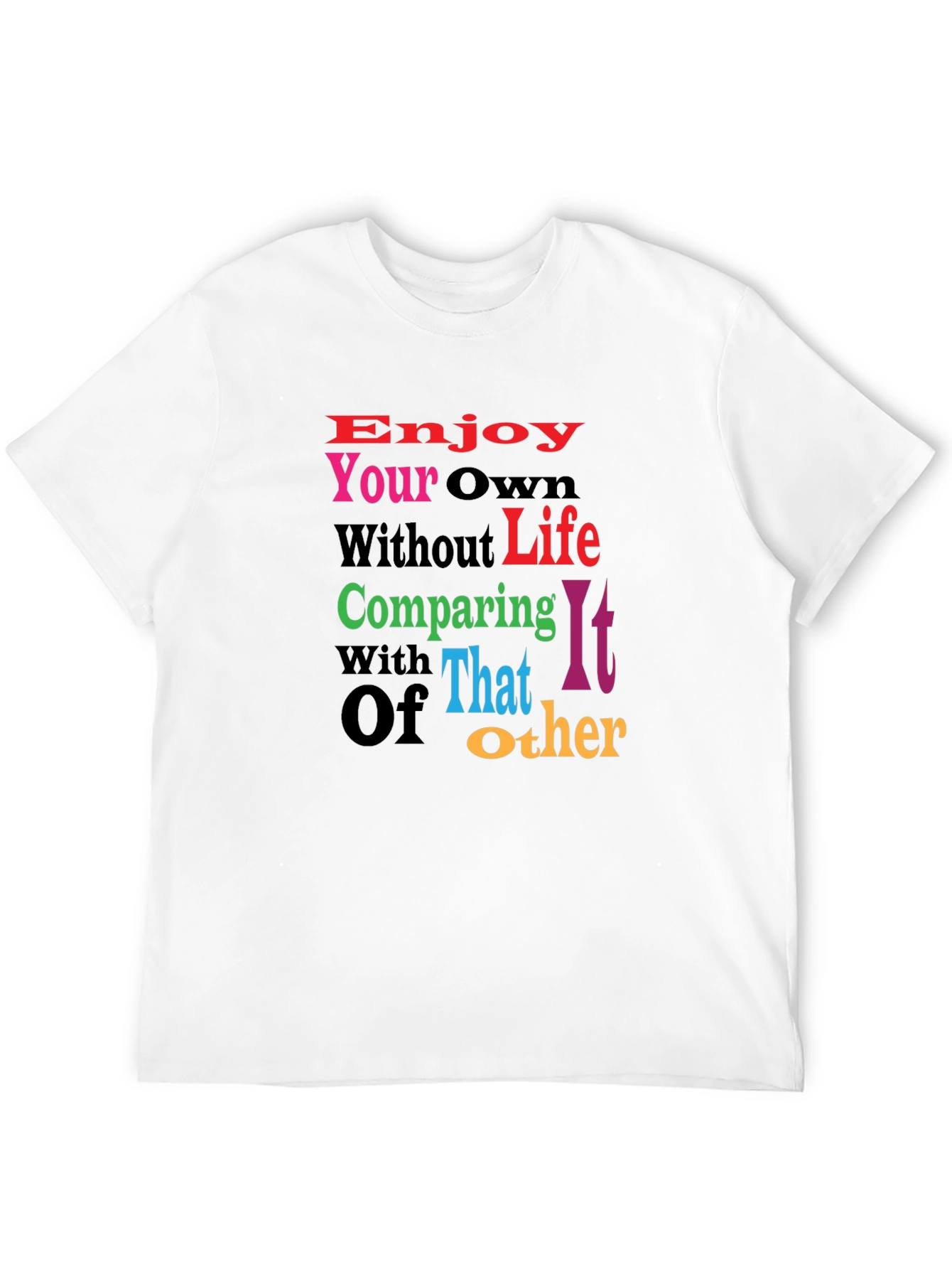 Black Motivational Graphic Tee - Enjoy Your Own Life view 12