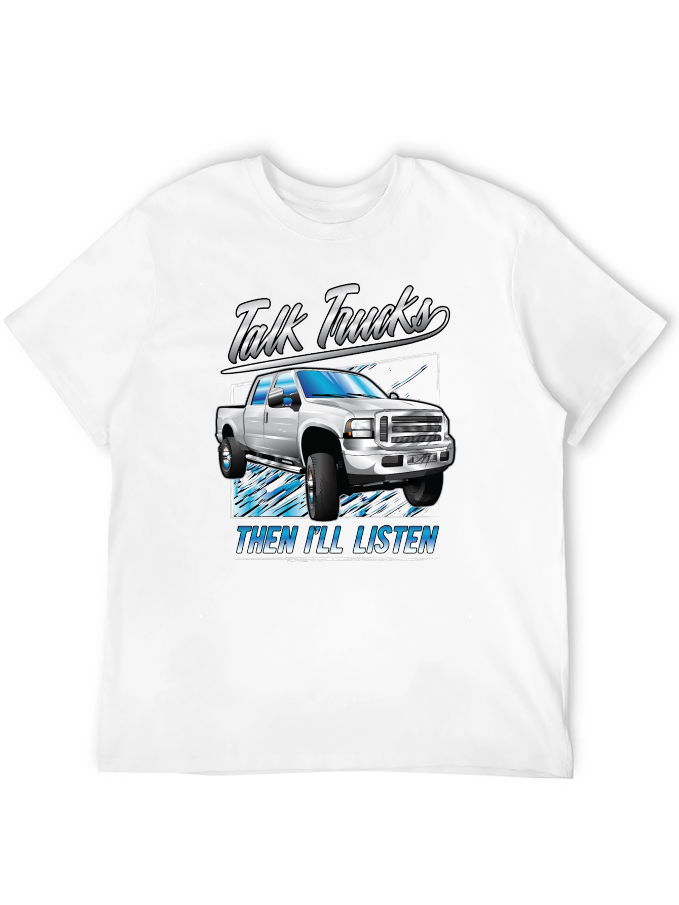 Black Talk Trucks Then I'll Listen T-Shirt view 12