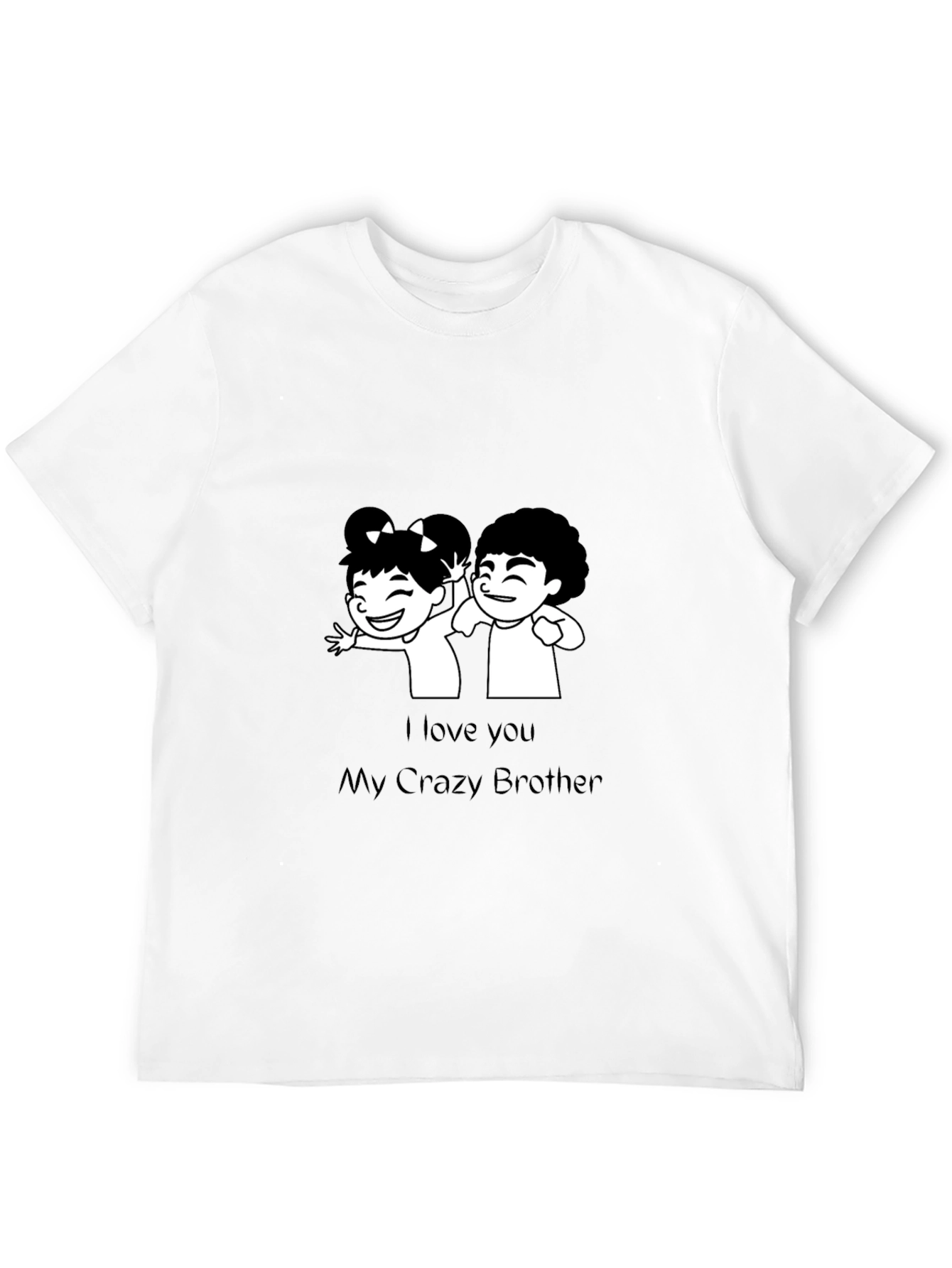 Black I Love You My Crazy Brother T-Shirt view 12