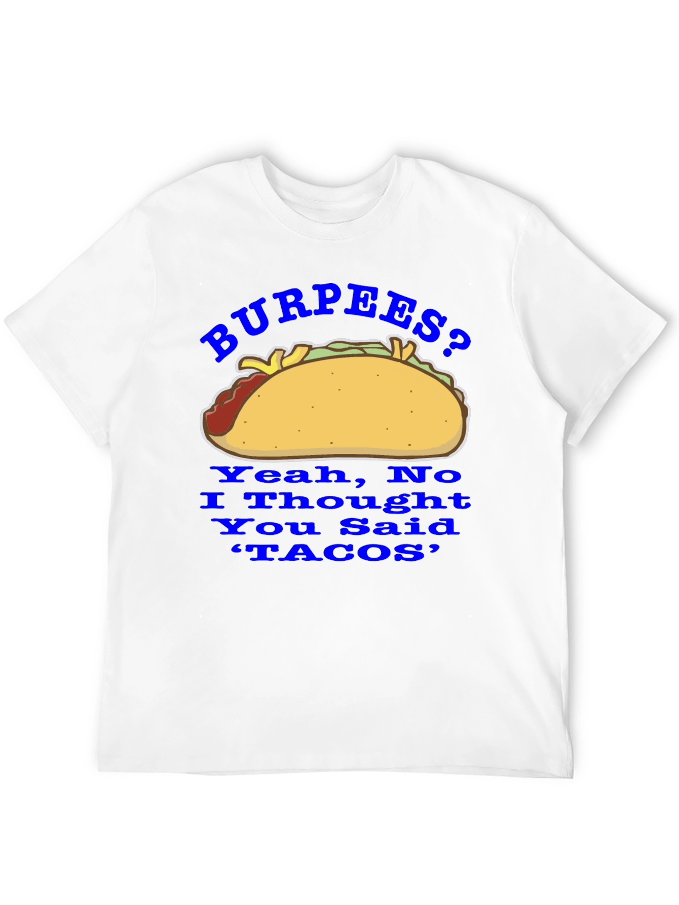 Black Burpees? No, Tacos! Funny Foodie Graphic Tee view 12