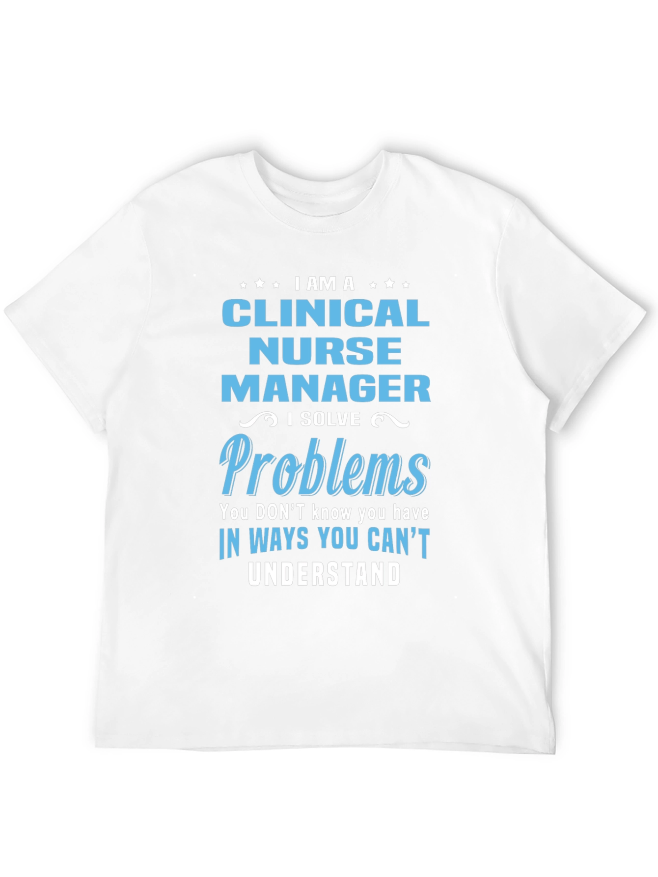 Black Clinical Nurse Manager T-Shirt - I Solve Problems view 12