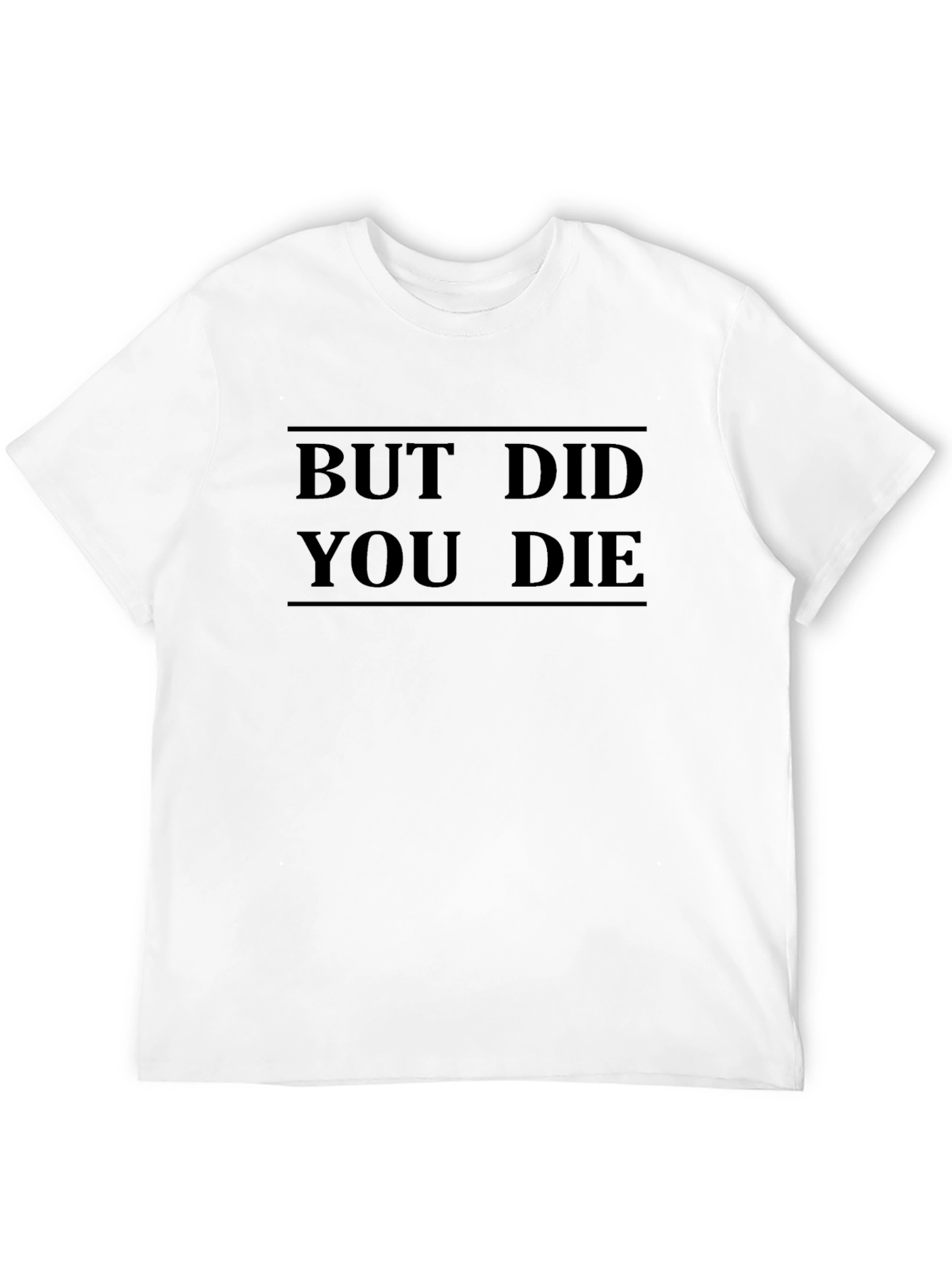 Black But Did You Die T-Shirt - Funny Graphic Tee view 12