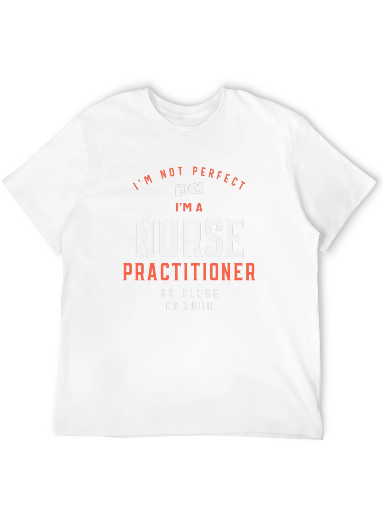Black Nurse Practitioner T-Shirt: I'm Not Perfect But... view 12