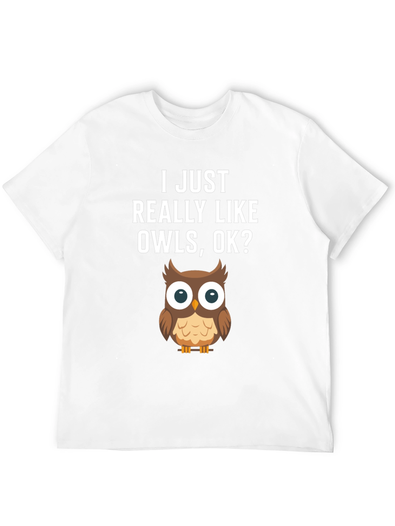 Black I Just Really Like Owls, OK? T-Shirt view 12