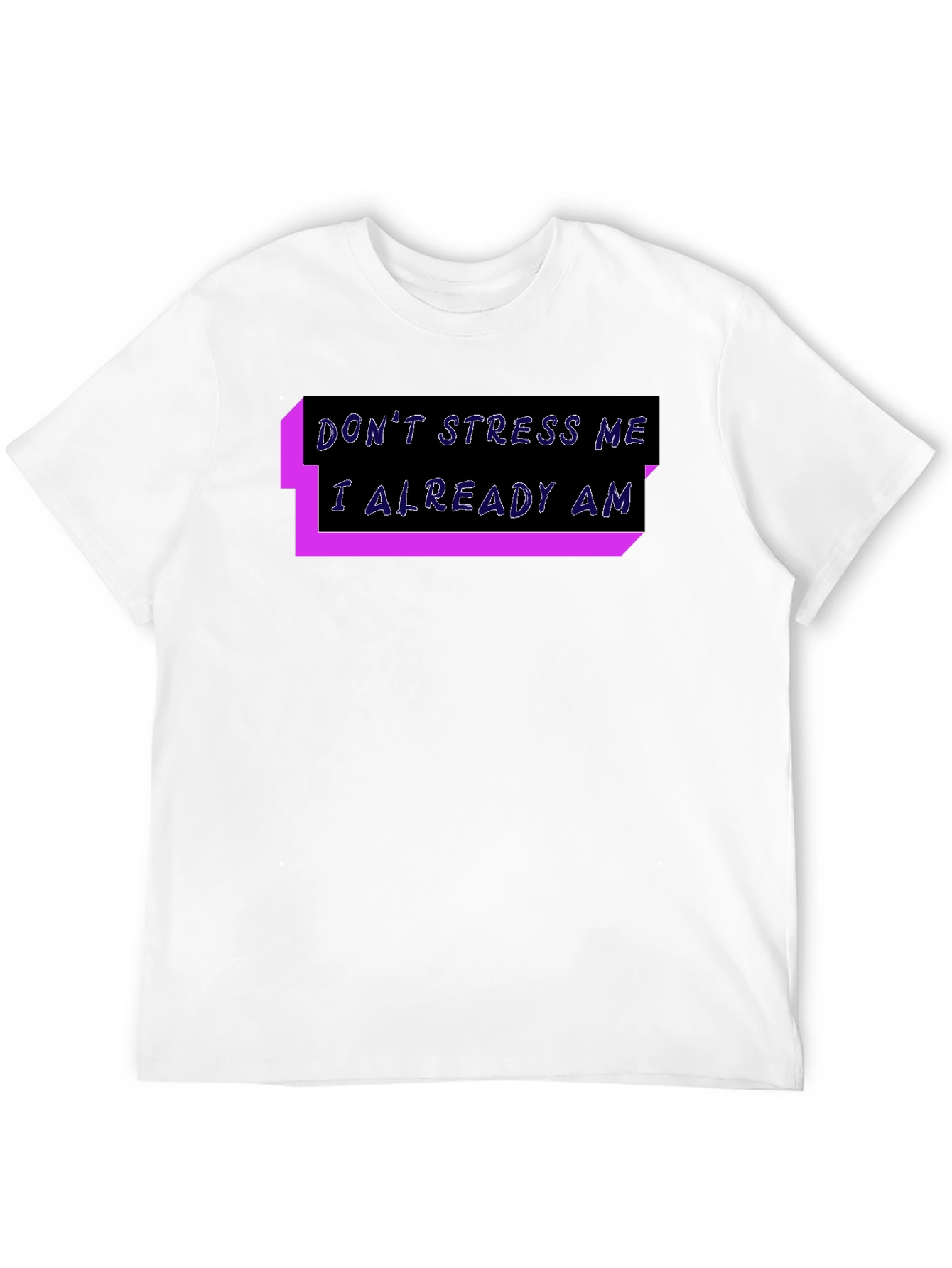Black Don't Stress Me T-Shirt: Funny Graphic Tee view 12