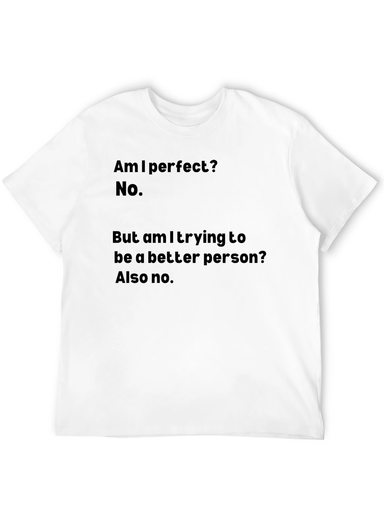 Black Funny T-Shirt - Am I Perfect? No. Humor Tee view 12