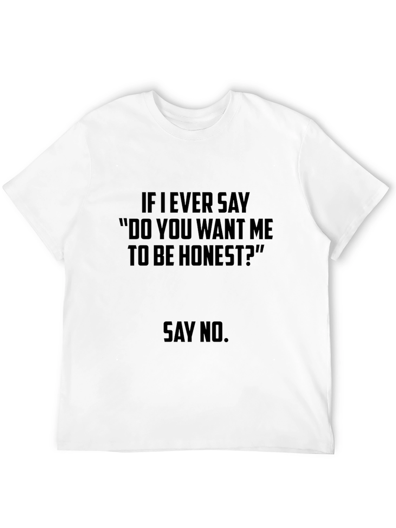 Black Funny Honesty Quote T-Shirt - Say No! view 12