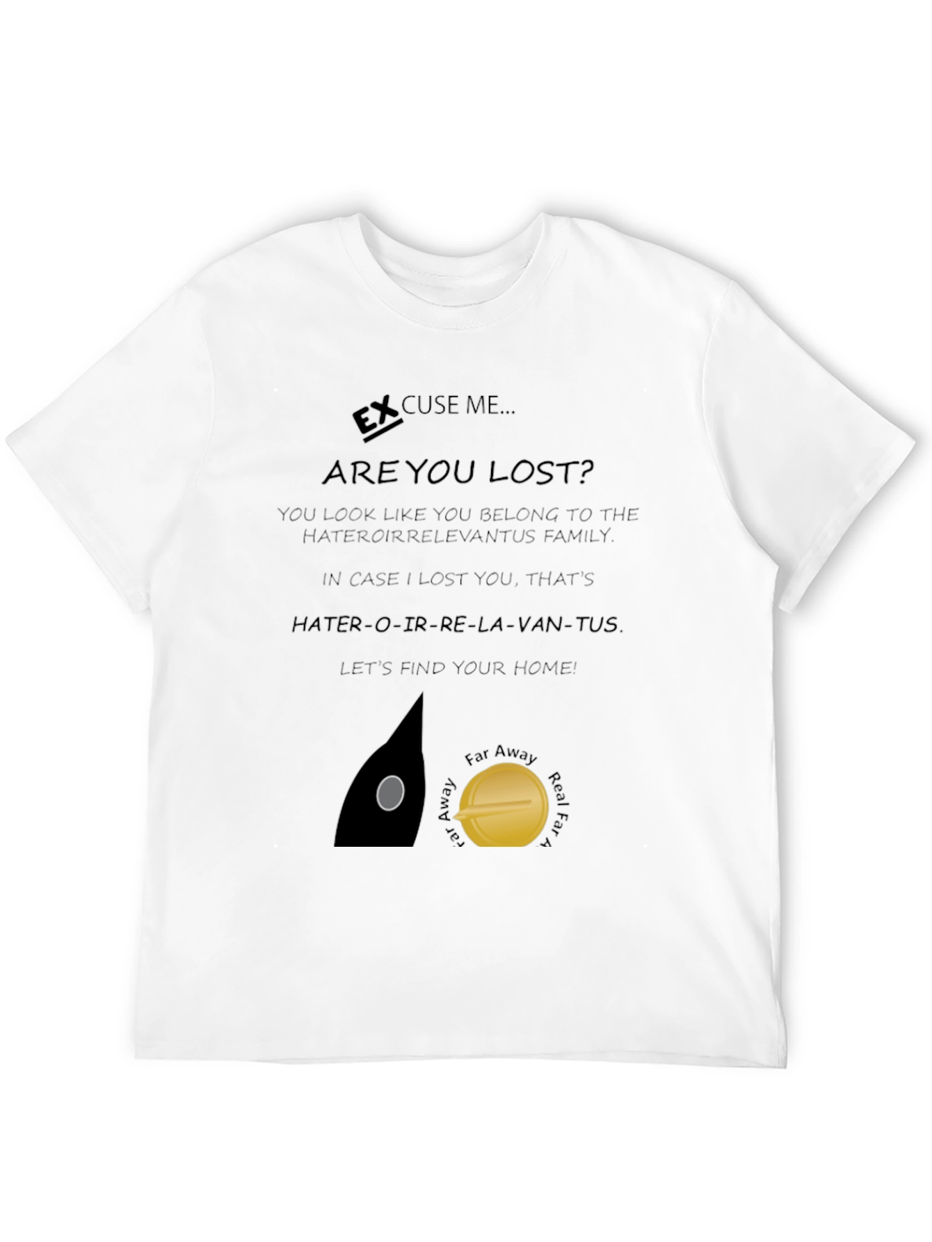 Black Excuse Me Are You Lost T-Shirt view 12