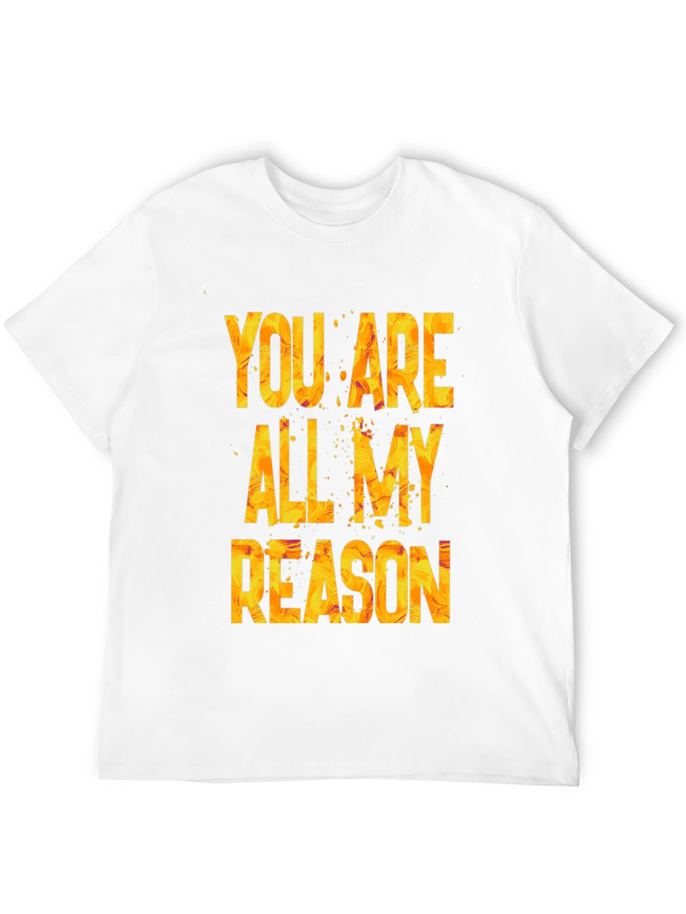 Black You Are All My Reason Graphic T-Shirt view 12