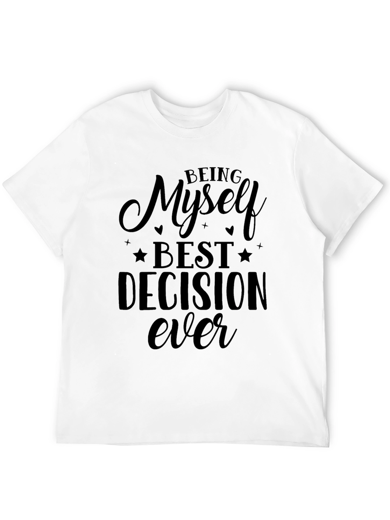 Black Being Myself T-Shirt - Best Decision Ever Tee view 12