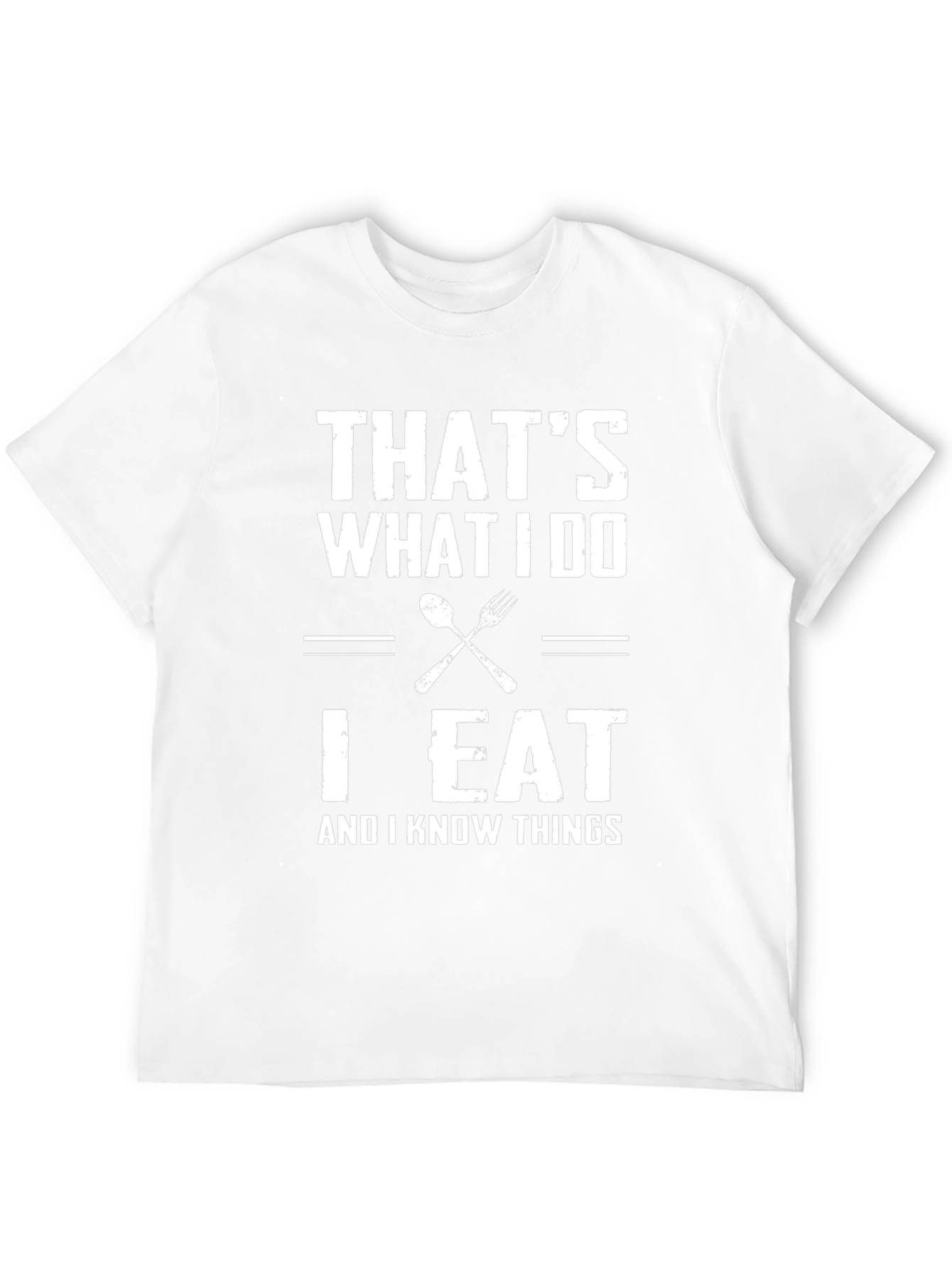 Black That's What I Do I Eat And I Know Things T-Shirt view 12