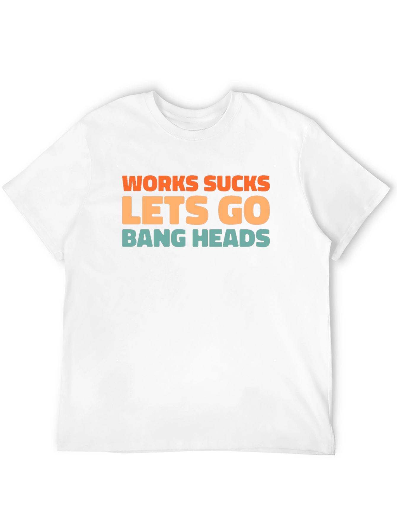 Black Works Sucks Let's Go Bang Heads T-Shirt view 12