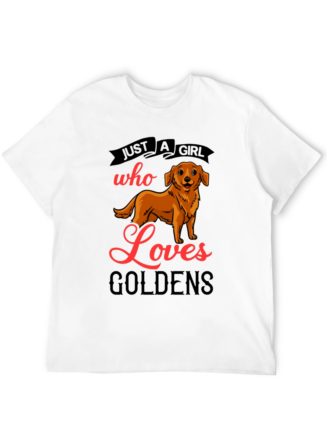 Black Golden Retriever Lover T-Shirt - "Just a Girl Who Loves Goldens" view 12