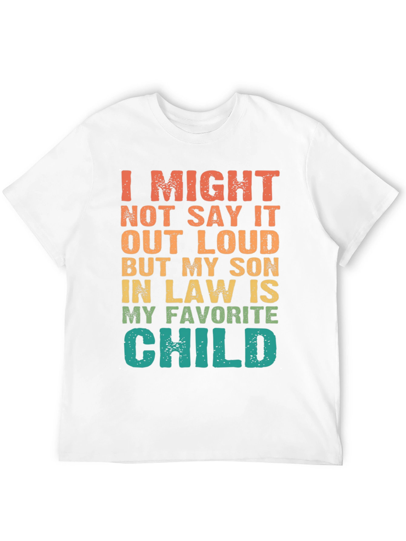 My Son-in-Law is My Favorite Child Graphic T-Shirt - 12