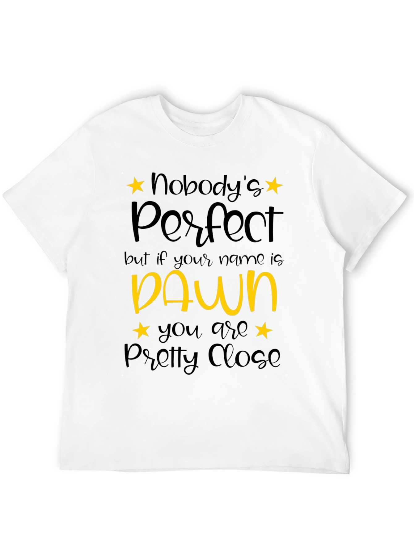 Black Nobody's Perfect Dawn T-Shirt - Unique Gift view 12