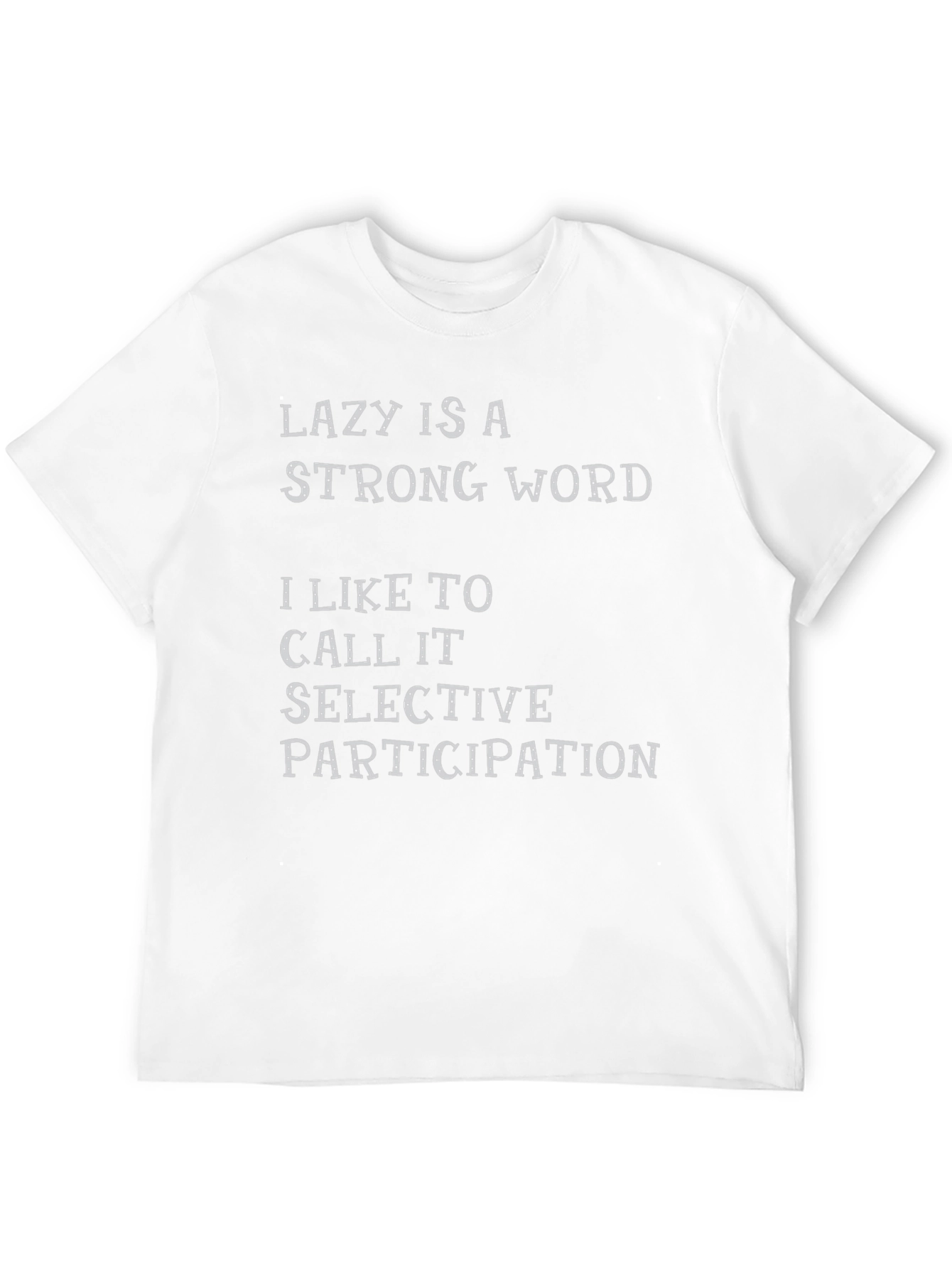 Black Lazy is a Strong Word T-Shirt view 12