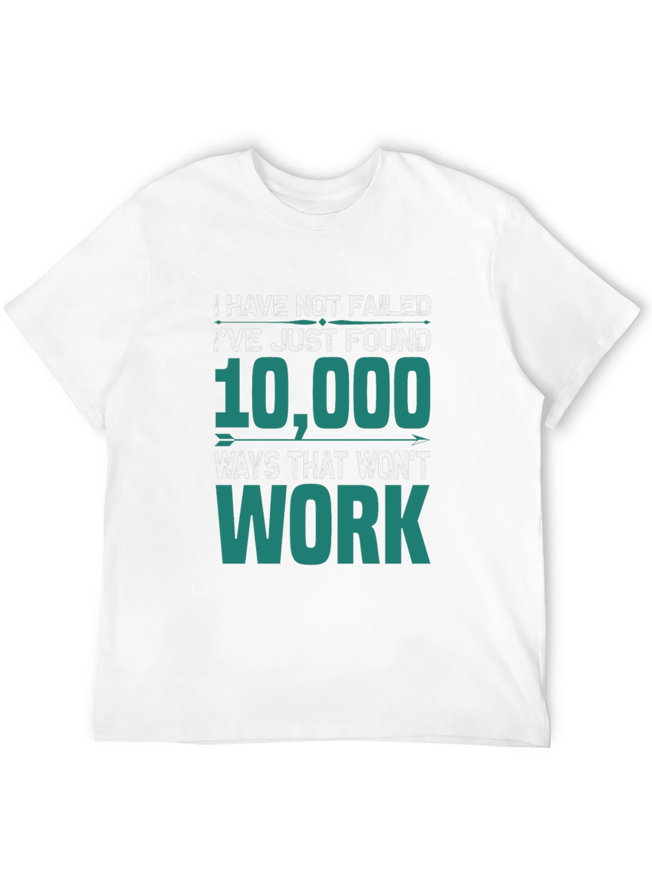 Black I Have Not Failed T-Shirt - Funny Quote Tee view 12