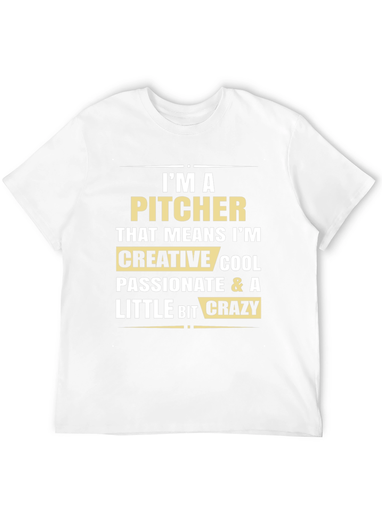 Black I'm A Pitcher T-Shirt - Creative, Cool & Crazy view 12