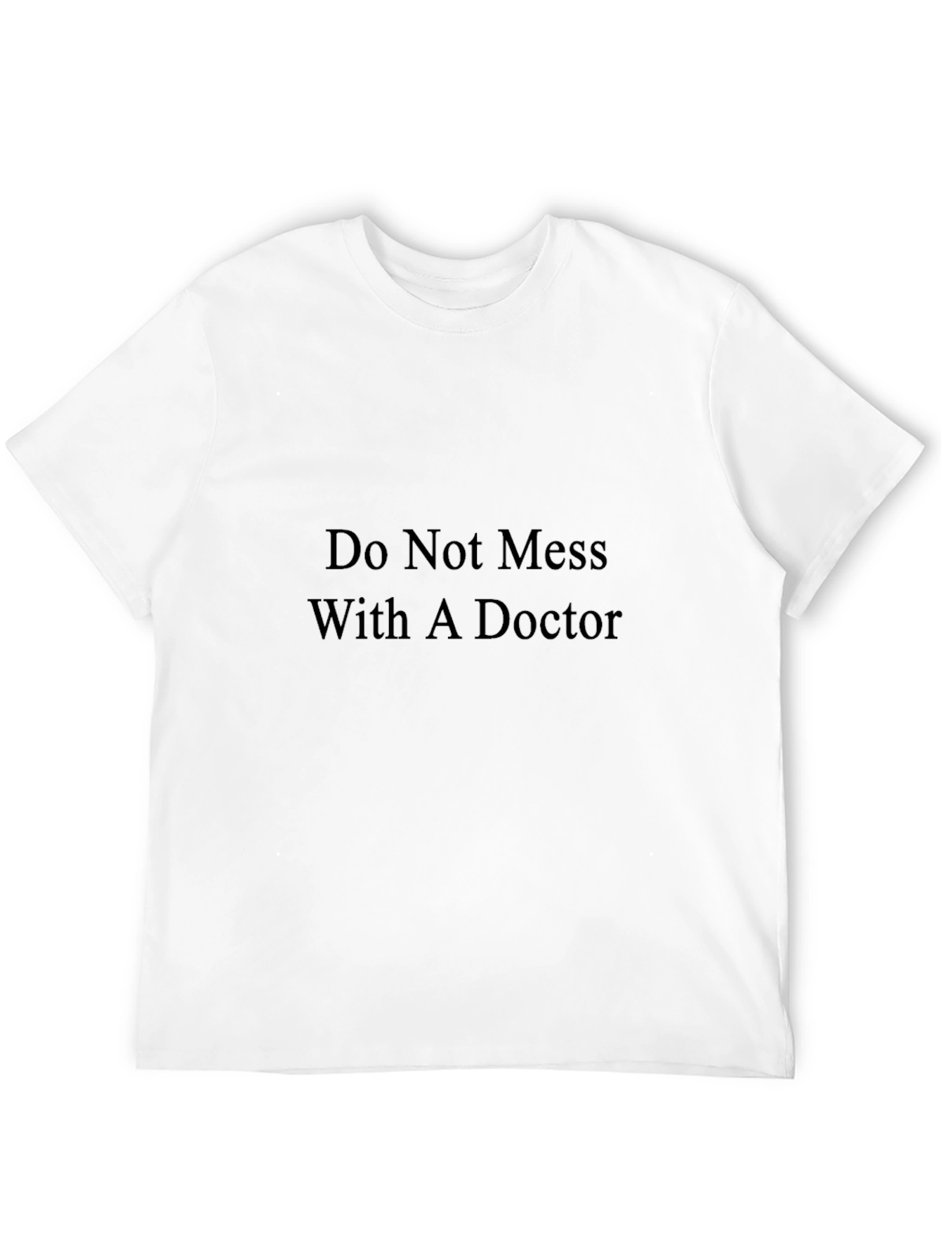 Black Do Not Mess With A Doctor T-Shirt view 12