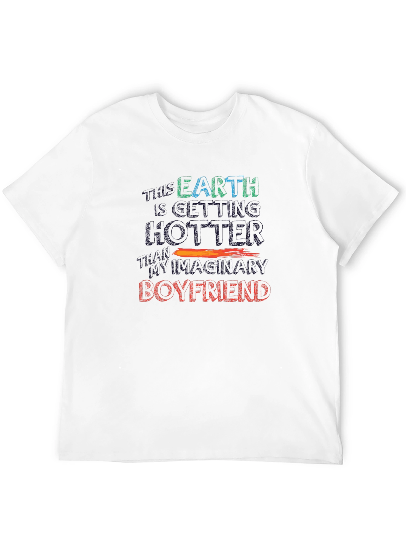 Black Humorous Graphic Tee: Earth Hotter Than Imaginary Boyfriend view 12