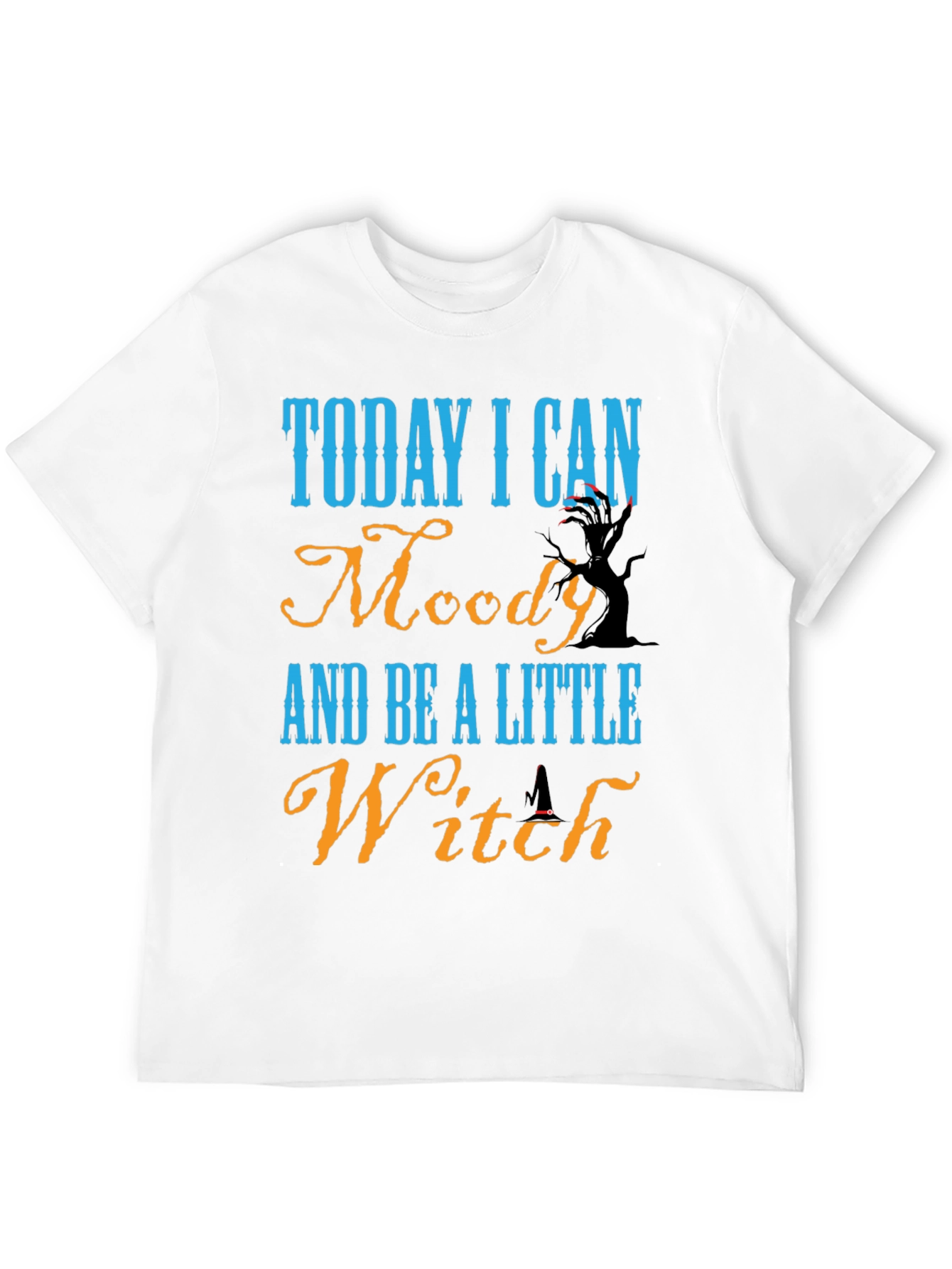 Black Today I Can Moody & Be a Little Witch Black T-Shirt view 12