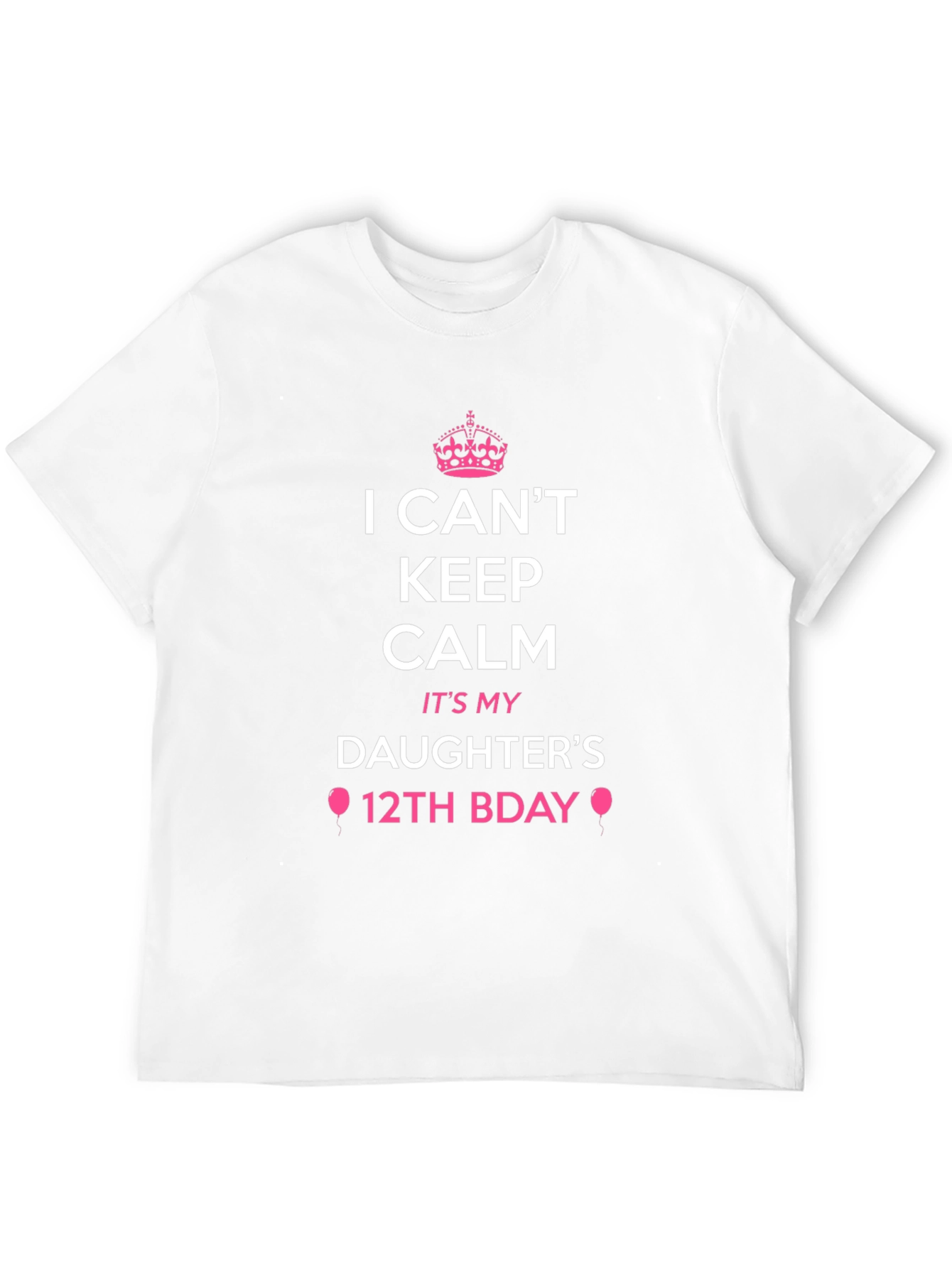 Black I Can't Keep Calm It's My Daughter's 12th Bday T-Shirt view 12