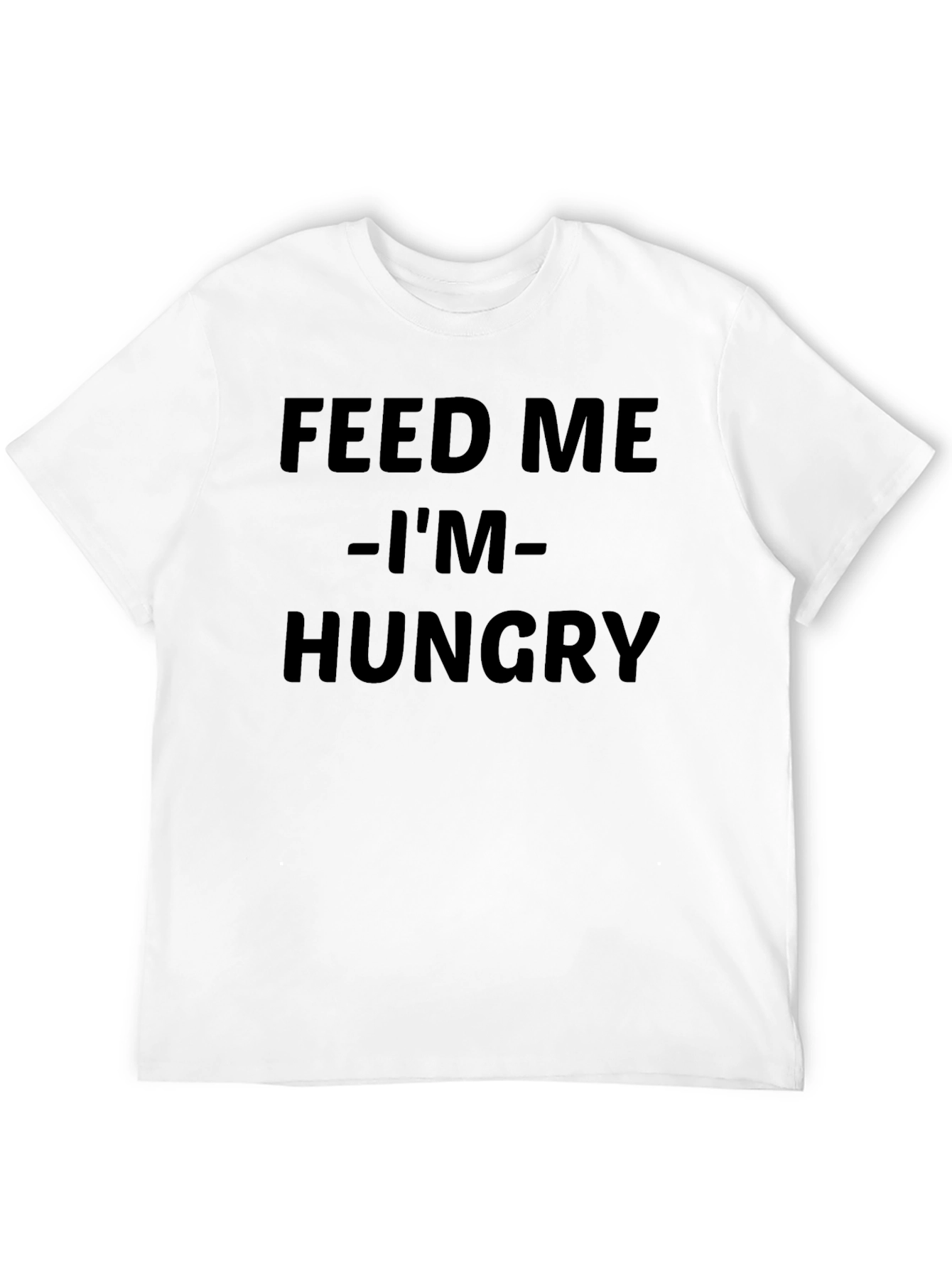 Black Feed Me - I'm Hungry Funny Graphic T-Shirt view 12