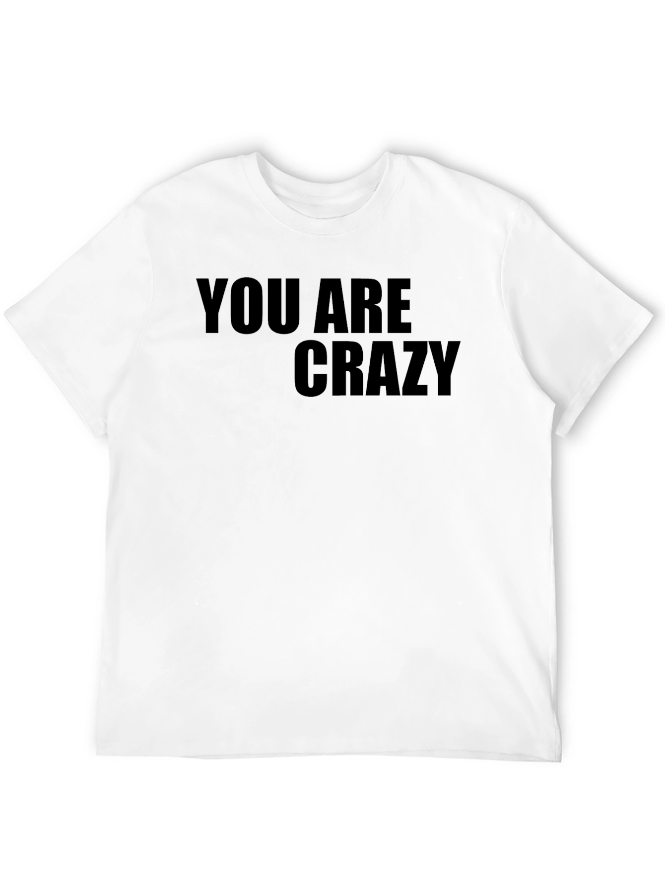 Black You Are Crazy Graphic Tee - Men's Black T-Shirt view 12