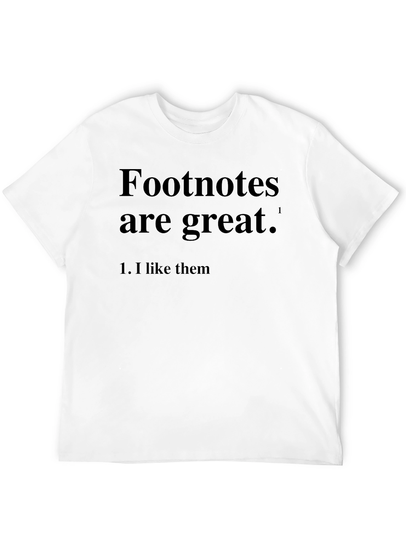 Black Footnotes Are Great! Graphic Novelty T-Shirt view 12