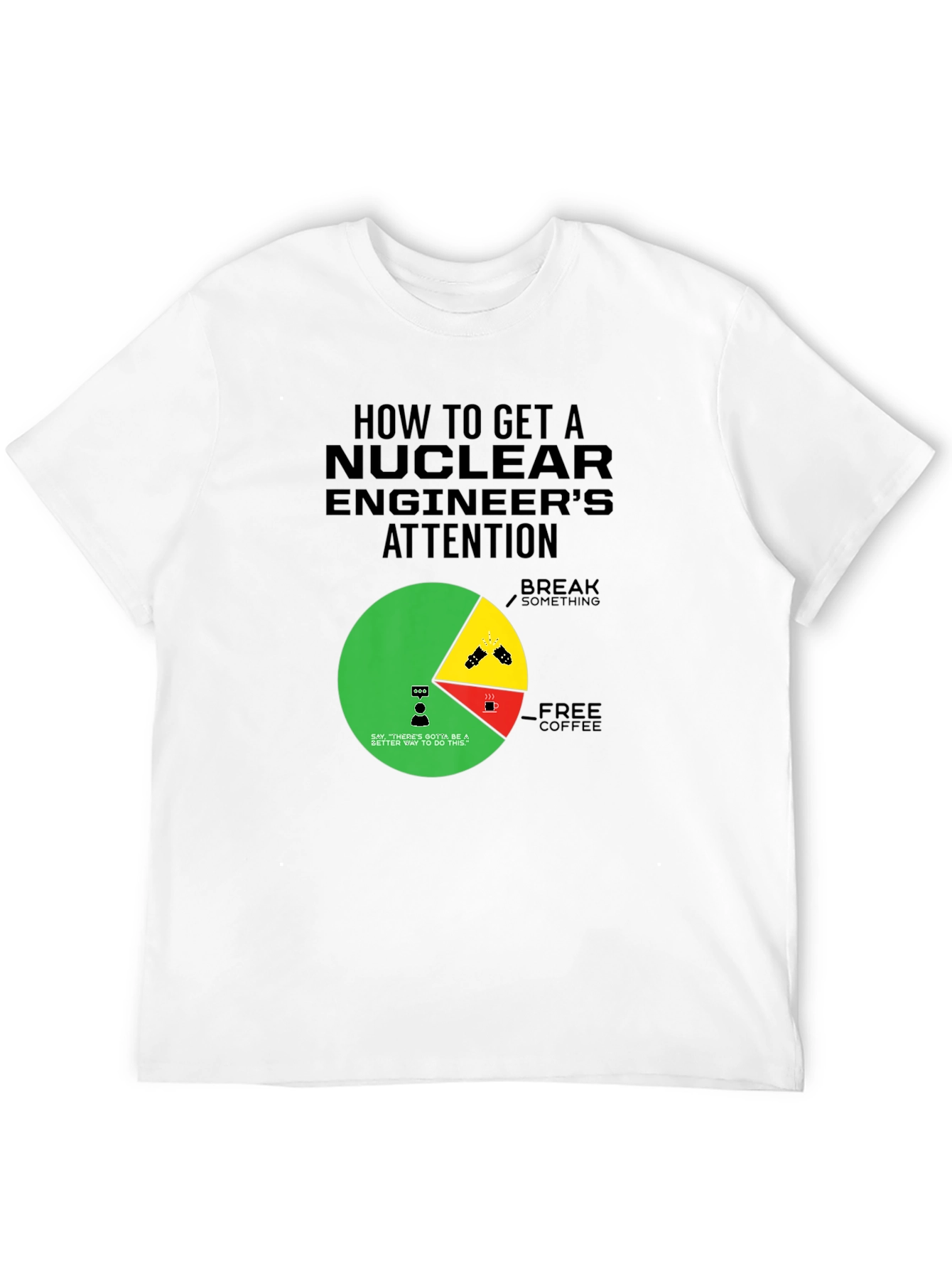 Black Nuclear Engineer Attention Graphic Tee - Funny Gift view 12