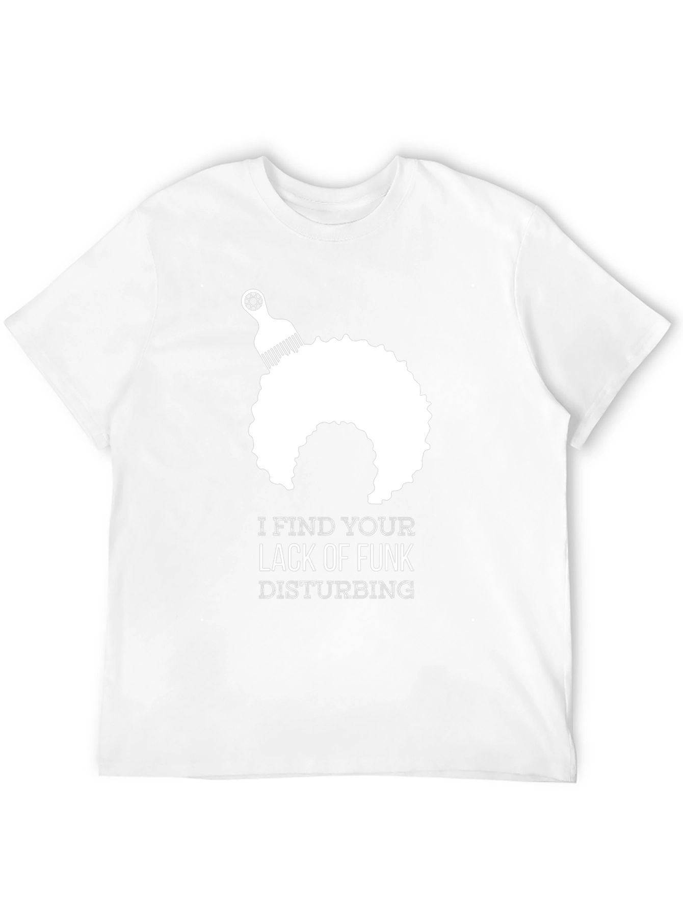 Black I Find Your Lack of Funk Disturbing T-Shirt view 12