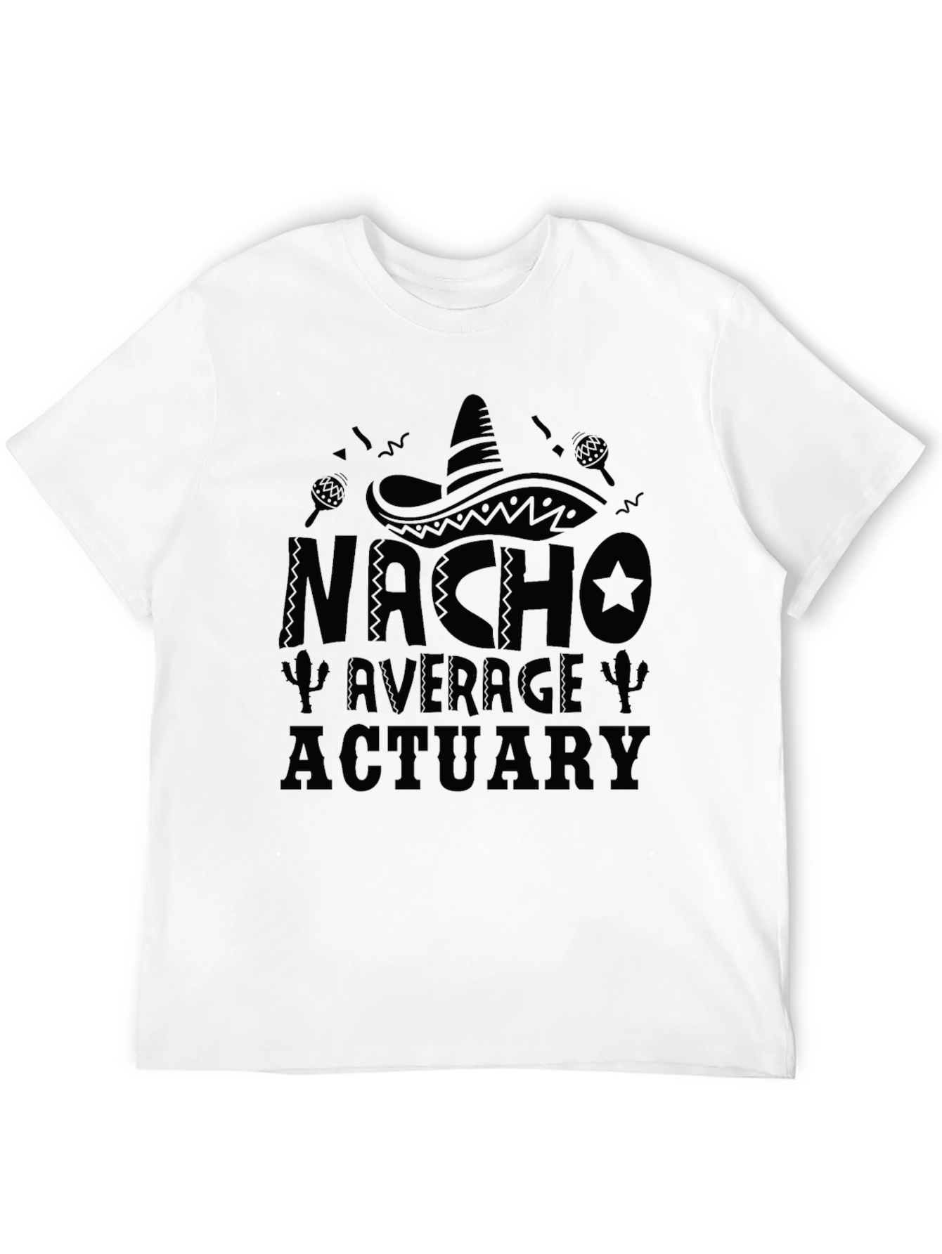 Black Nacho Average Actuary Black T-Shirt Funny Actuarial Pun Tee view 12