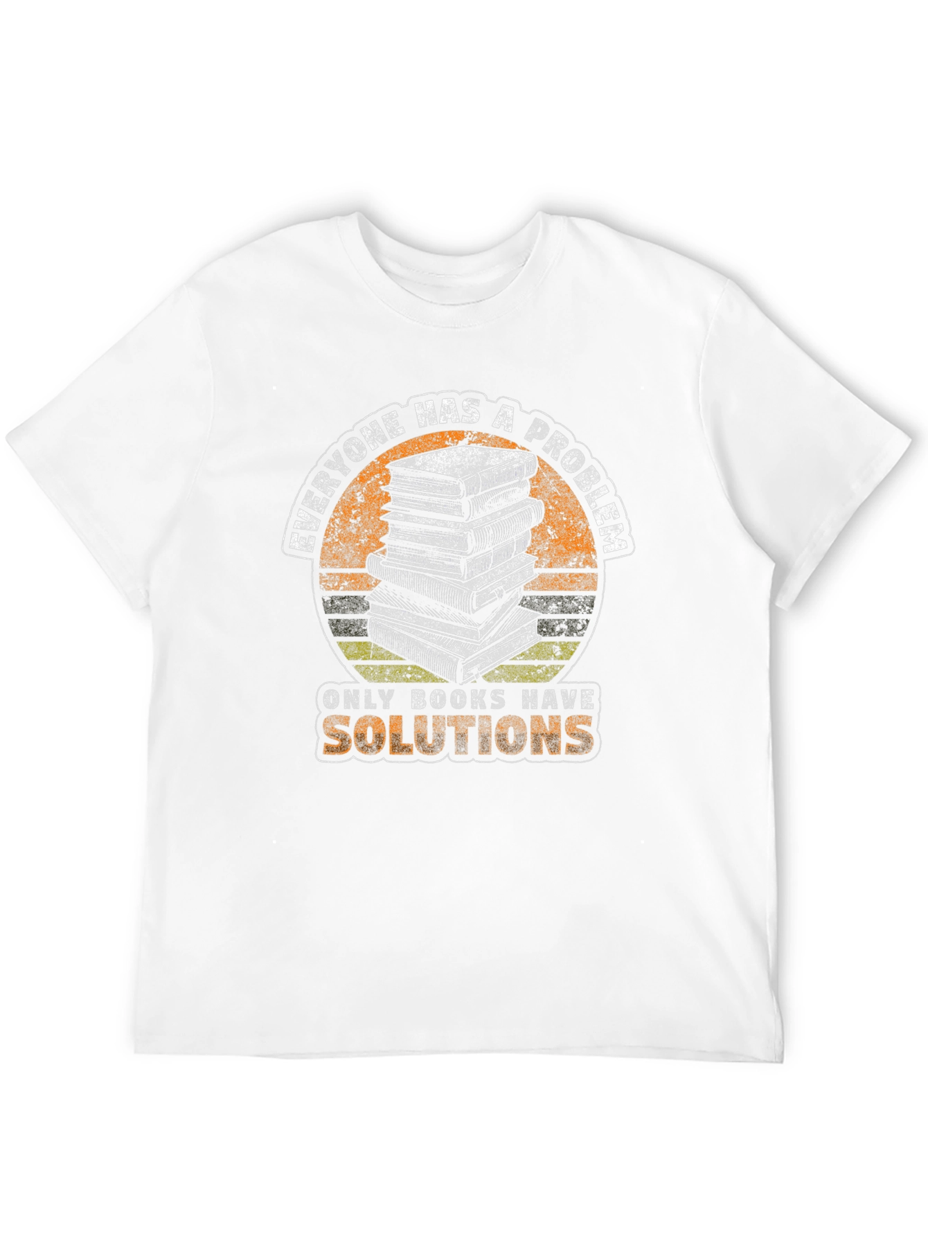 Black Book Lover T-Shirt - Everyone Has A Problem, Only Books Have Solutions view 12